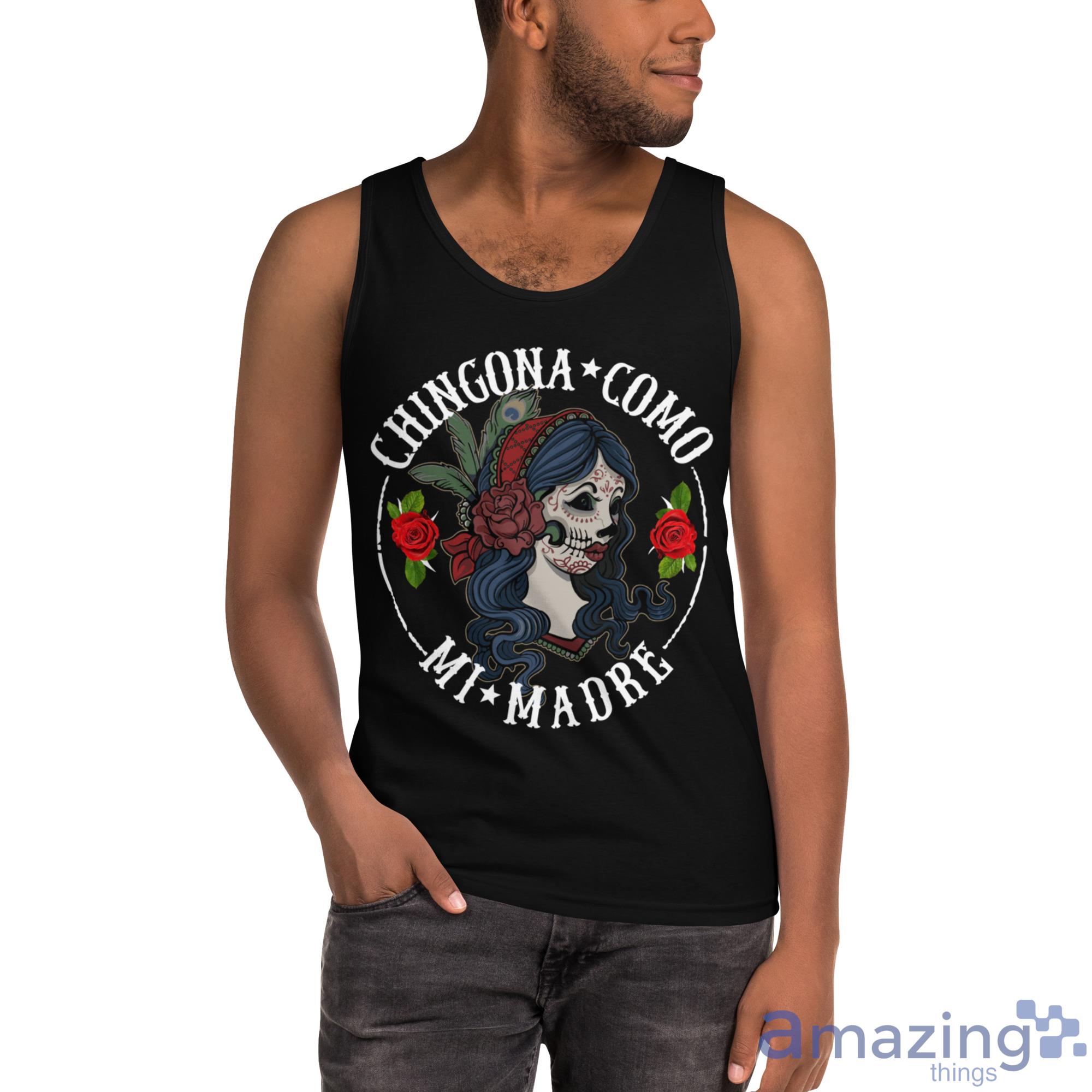 Chigona Como Mi Madre Shirt image Chigona Como Mi Madre Shirt - Ultra Cotton Tank Top