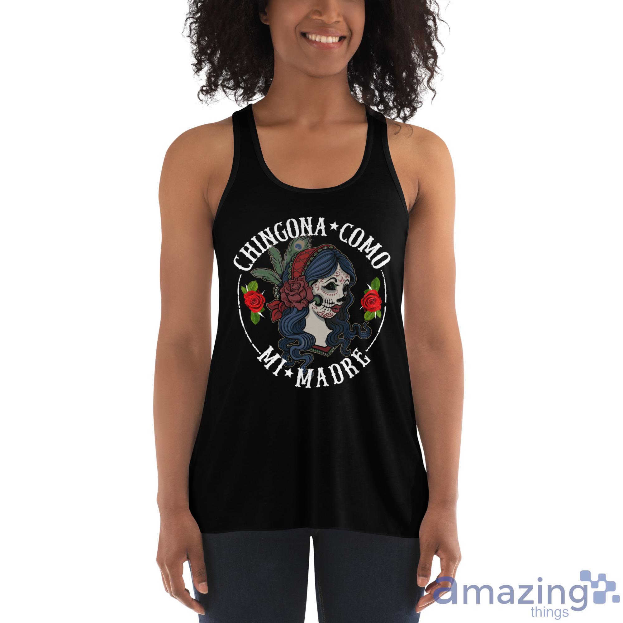 Chigona Como Mi Madre Shirt image Chigona Como Mi Madre Shirt - Womens Flowy Racerback Tank