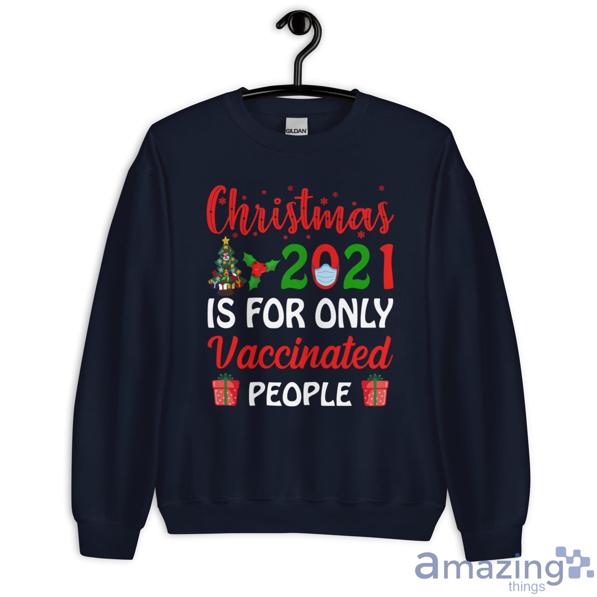 Christmas 2021 Is For Only Vaccinated People Christmas Shirt - G180 Unisex Heavy Blend Crewneck Sweatshirt-1