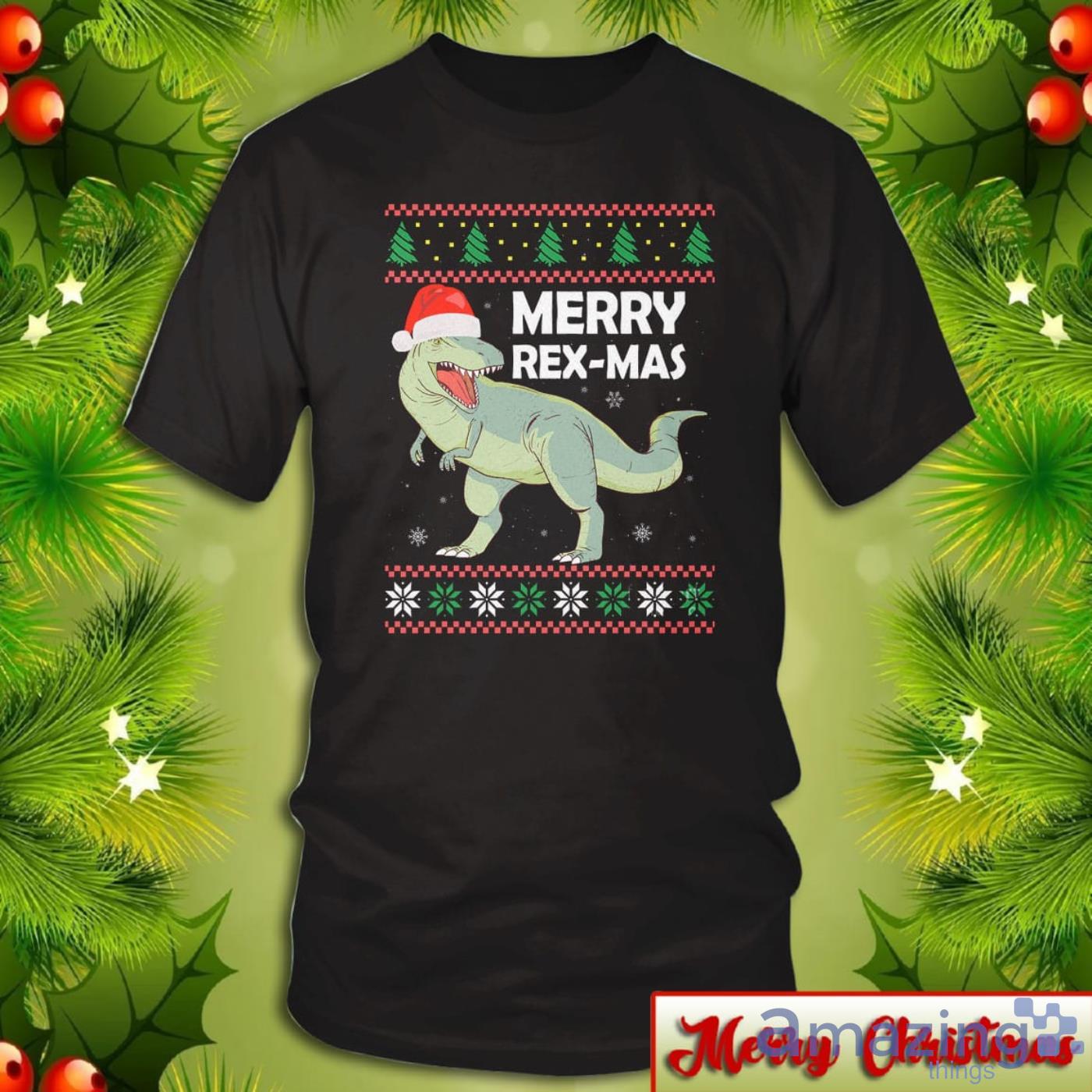 Christmas Merry Rexmas Dinosaur Ugly Christmas Sweater 2D Tshirt Hoodie Sweatshirt image Christmas Merry Rexmas Dinosaur Ugly Christmas Sweater 2D Tshirt Hoodie Sweatshirt Product Photo 2