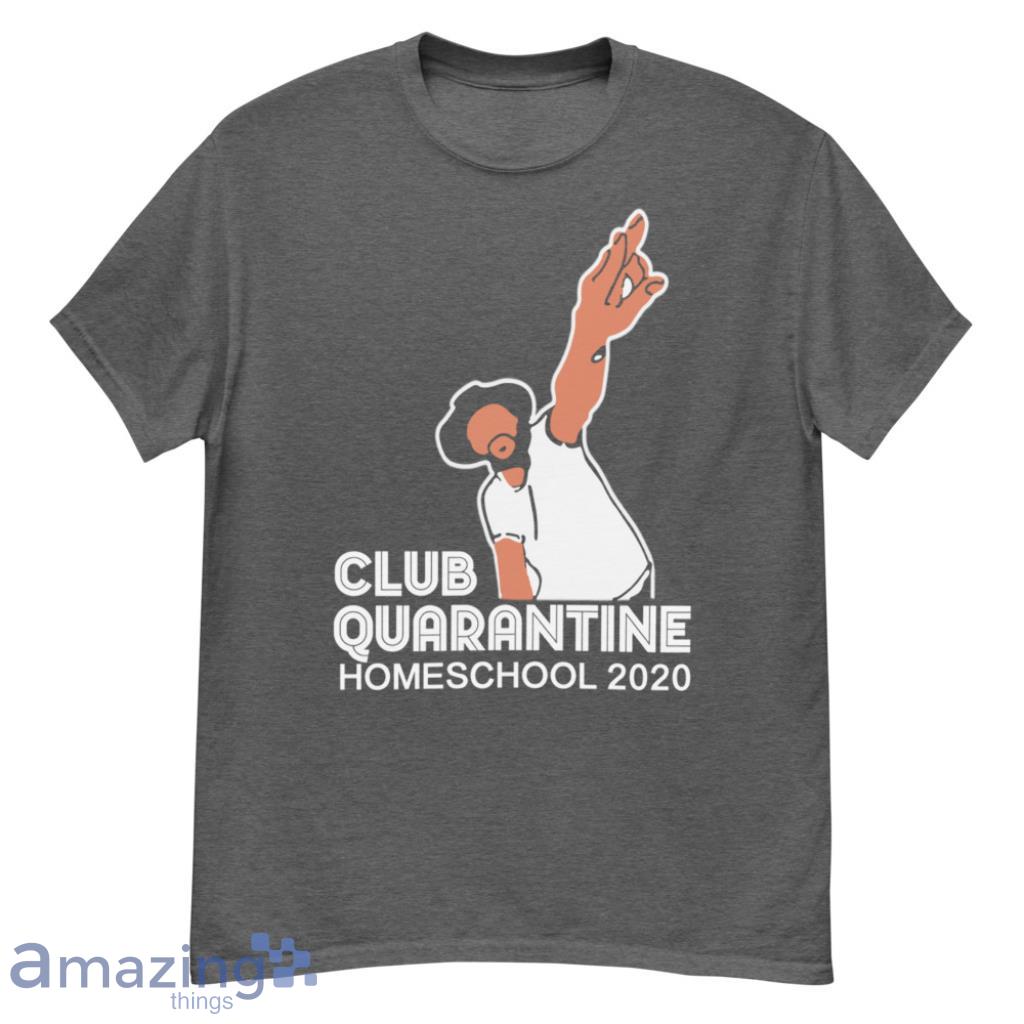 Club Quarantine Home School 2020 Custom Number Shirt - G500 Men’s Classic T-Shirt-1