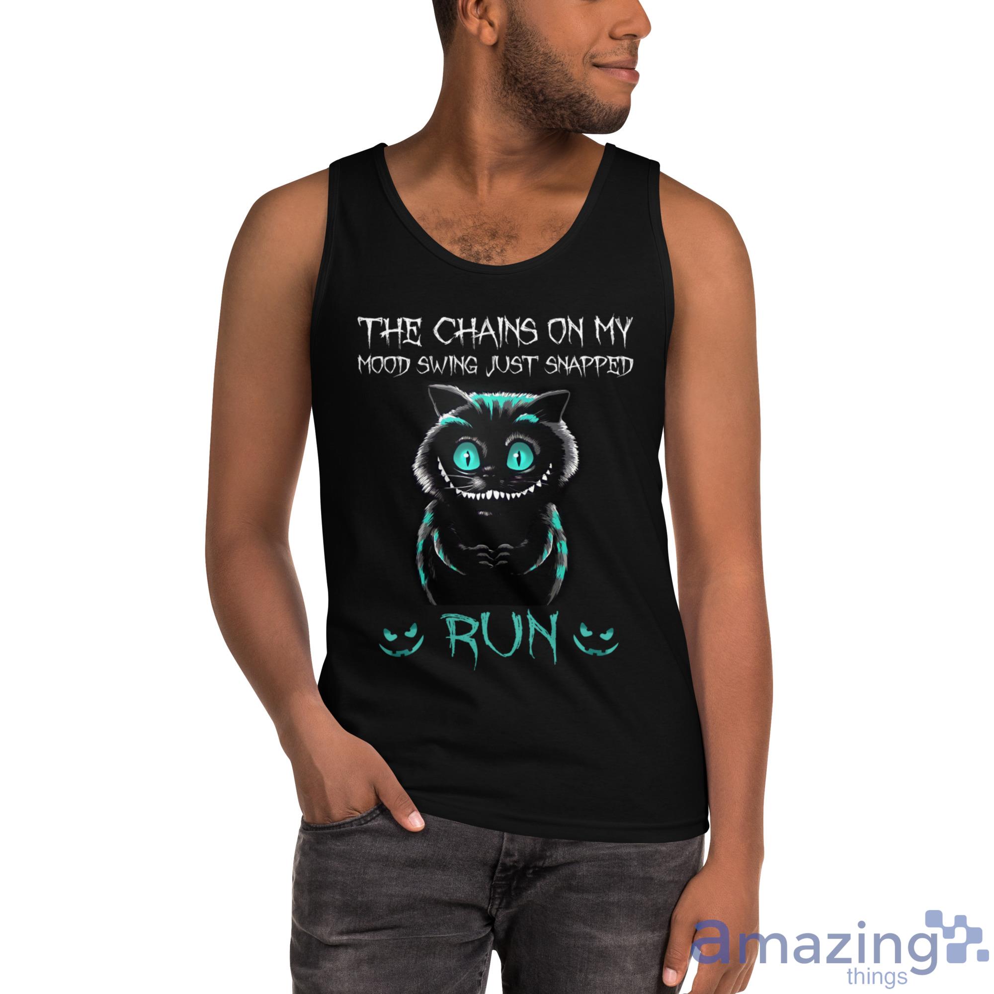 Creepy Cat Smiling The Chains On My Mood Swing Just Snapped Run Shirt image Creepy Cat Smiling The Chains On My Mood Swing Just Snapped Run Shirt - Ultra Cotton Tank Top