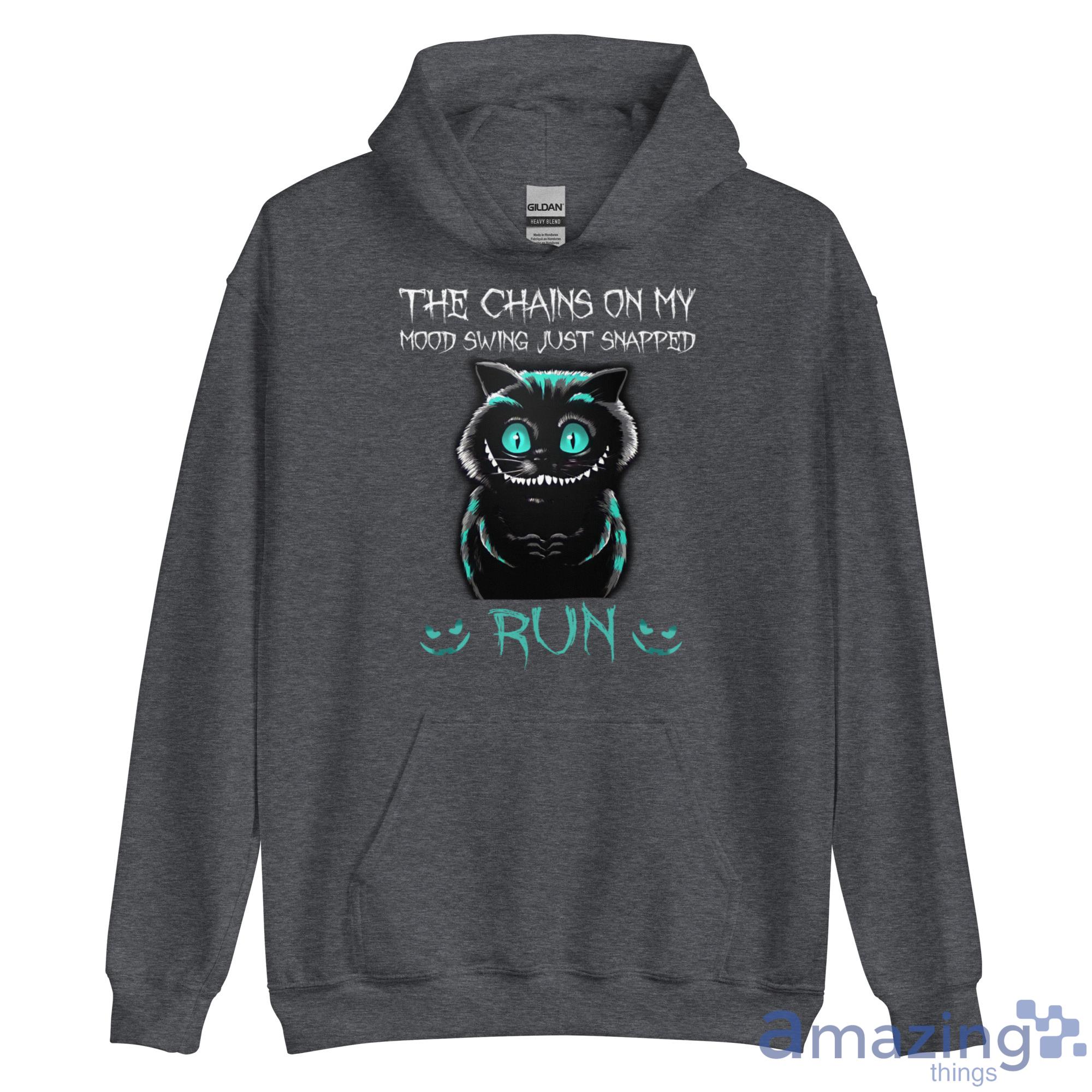Creepy Cat Smiling The Chains On My Mood Swing Just Snapped Run Shirt image Creepy Cat Smiling The Chains On My Mood Swing Just Snapped Run Shirt - Unisex Heavy Blend Hooded Sweatshirt