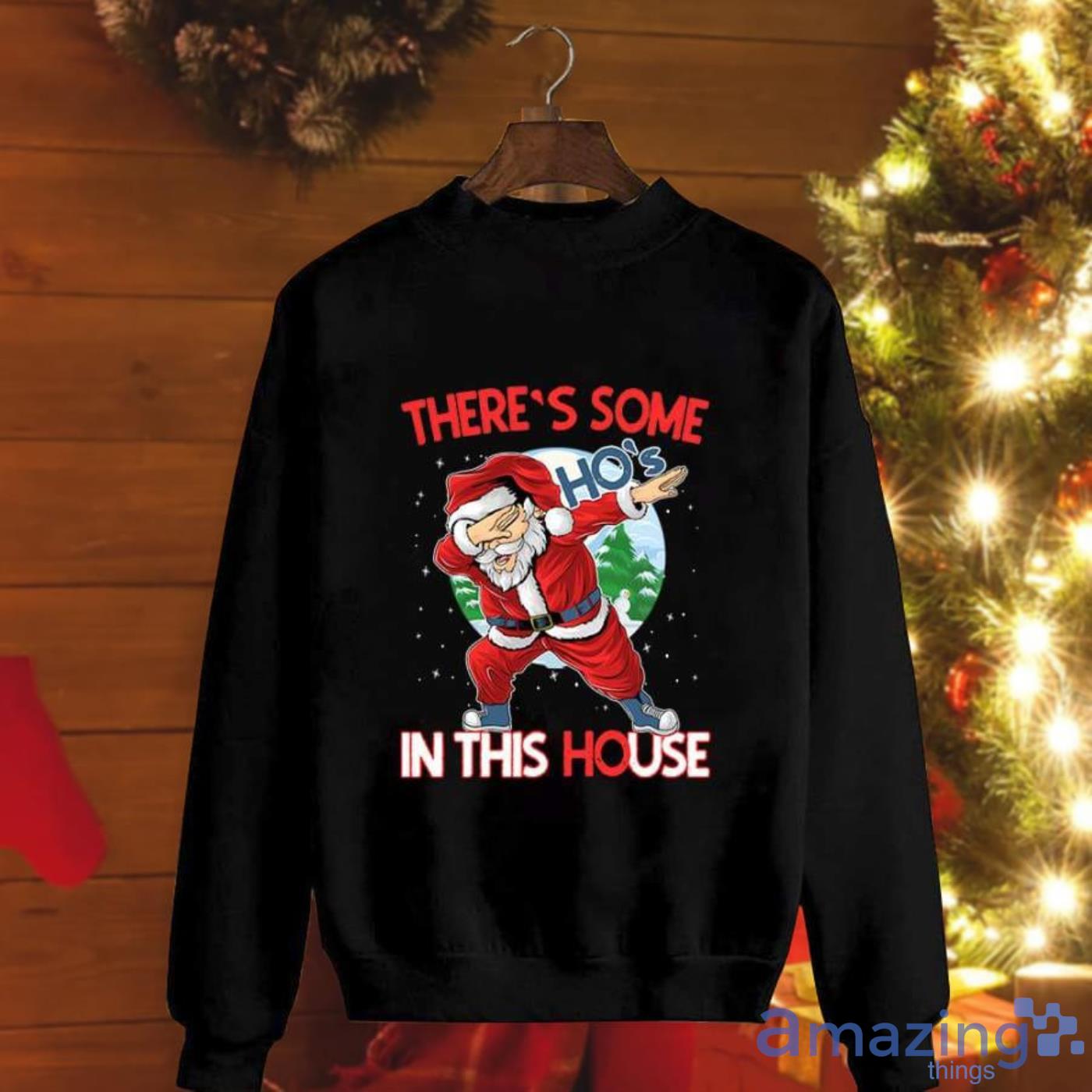 Dabbing Santa Claus Some Hos In This House Funny Christmas Christmas Sweatshirt Product Photo 1