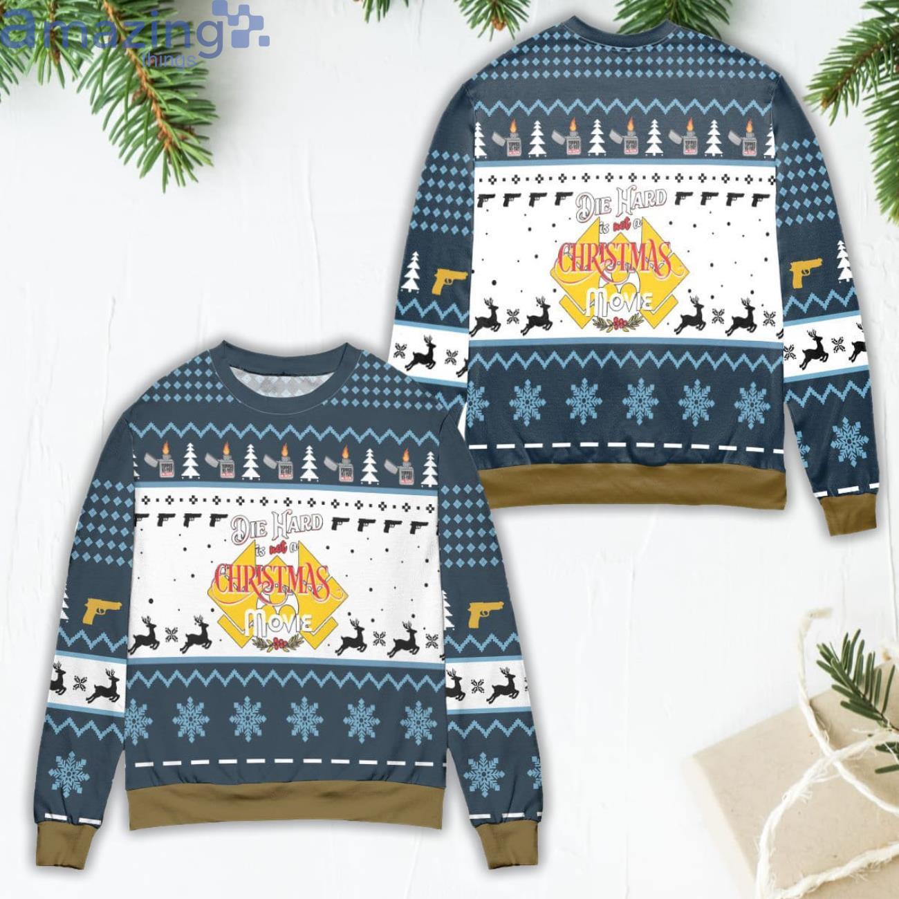 Die Hard Is Not A Christmas Movie Ugly Christmas Sweater Product Photo 1 Die Hard Is Not A Christmas Movie Ugly Christmas Sweater Product Photo 1
