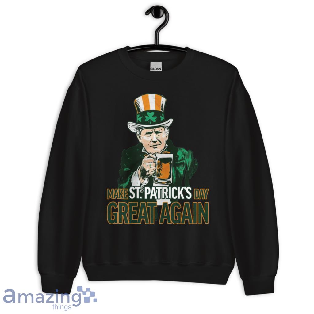 Donal Trump Make Saint Patrick's Day Great Again Irish Shirt image Donal Trump Make Saint Patricks Day Great Again Irish Shirt - Unisex Crewneck Sweatshirt