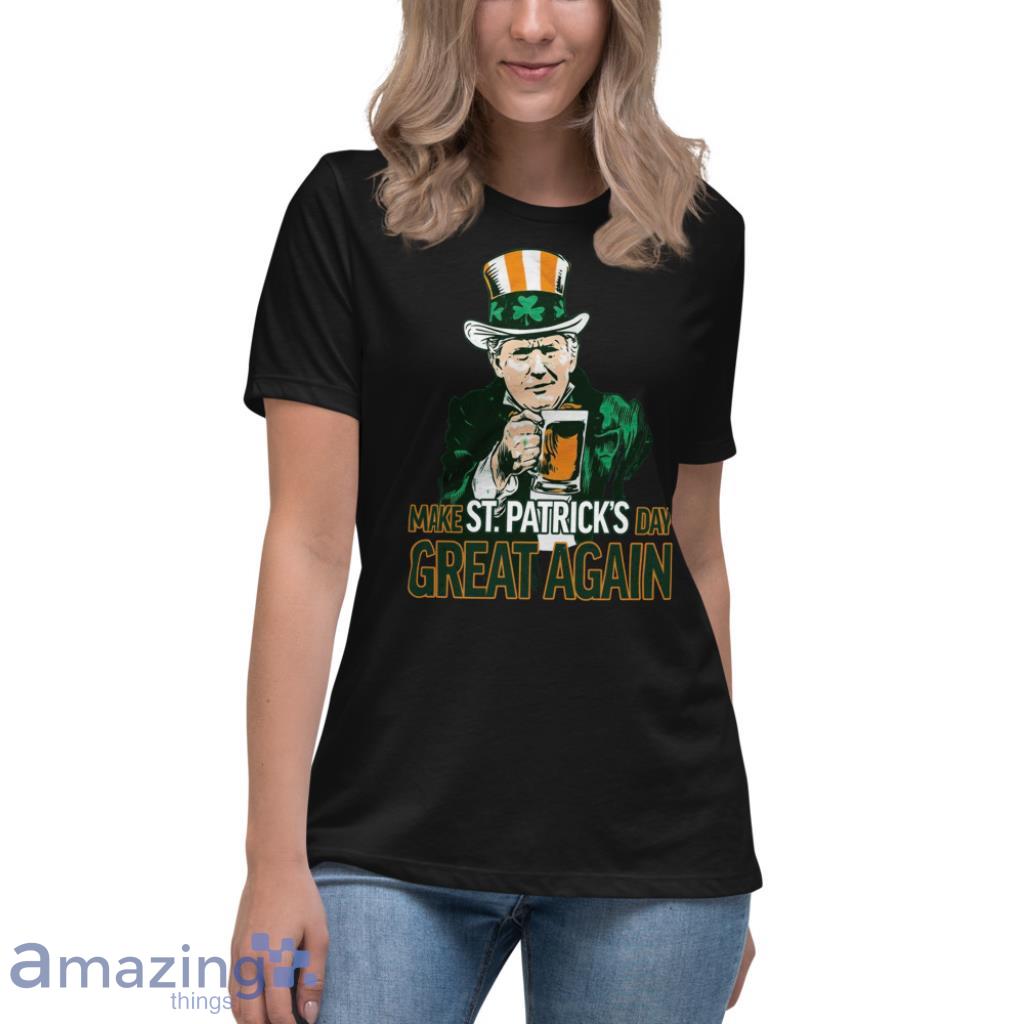 Donal Trump Make Saint Patrick's Day Great Again Irish Shirt image Donal Trump Make Saint Patricks Day Great Again Irish Shirt - Womens Relaxed Short Sleeve Jersey Tee
