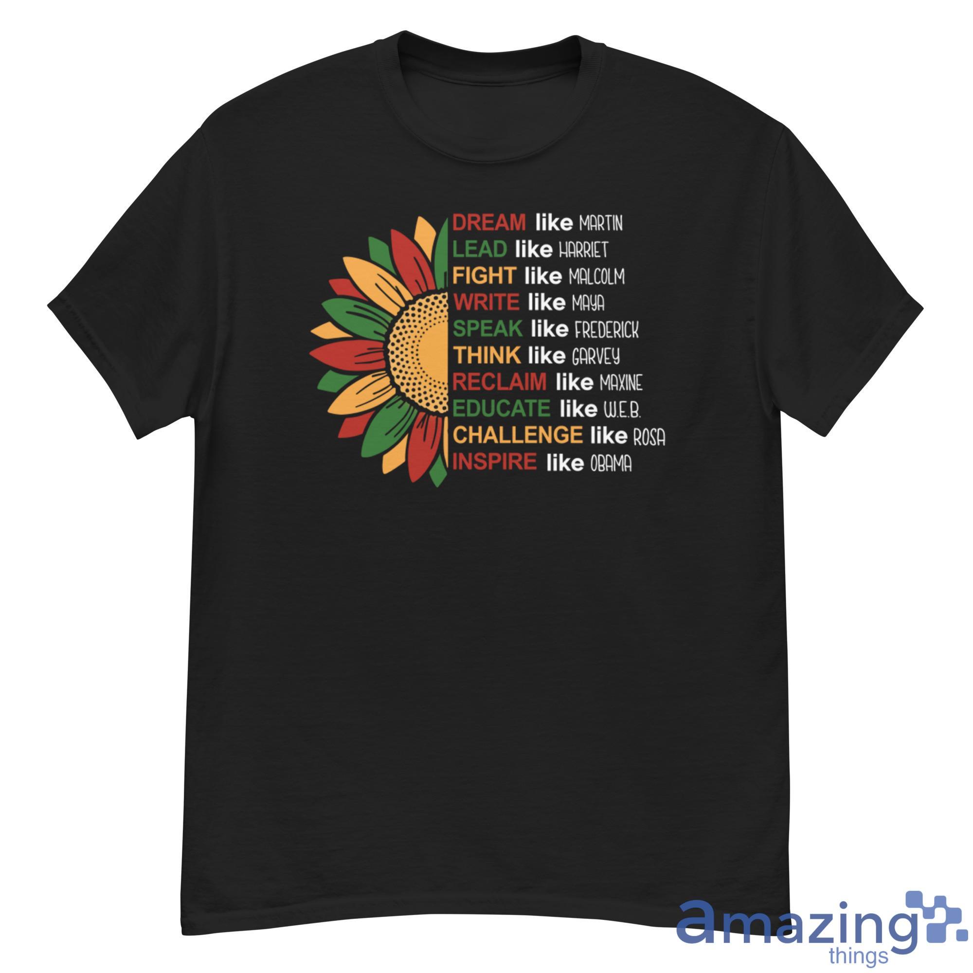 Dream Like Martin Lead Like Harriet Fight Like Malcolm Juneteenth Shirt image Dream Like Martin Lead Like Harriet Fight Like Malcolm Juneteenth Shirt - 500G Men’s Classic Tee Gildan