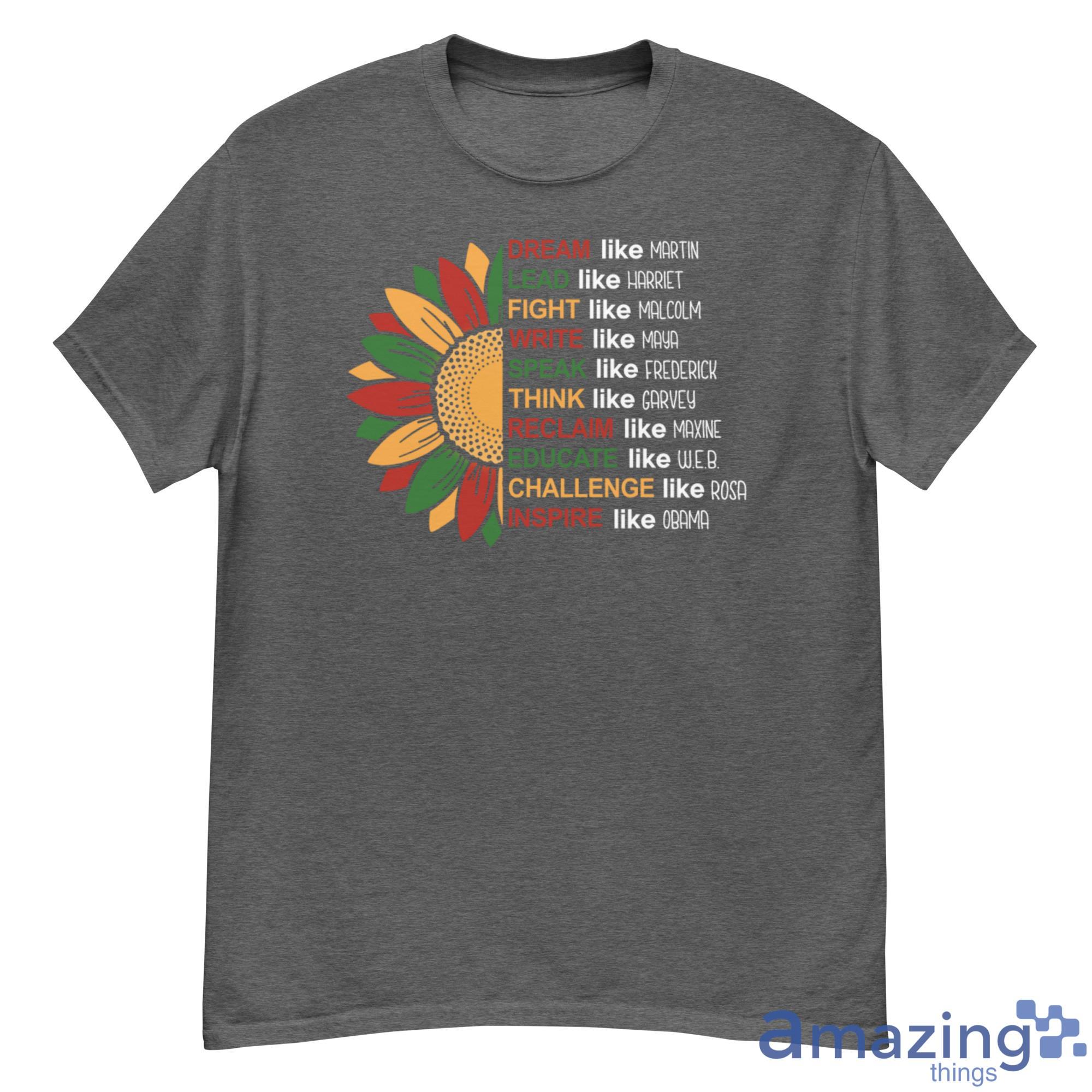 Dream Like Martin Lead Like Harriet Fight Like Malcolm Juneteenth Shirt - 500G Men’s Classic Tee Gildan-1 Dream Like Martin Lead Like Harriet Fight Like Malcolm Juneteenth Shirt - 500G Men’s Classic Tee Gildan-1