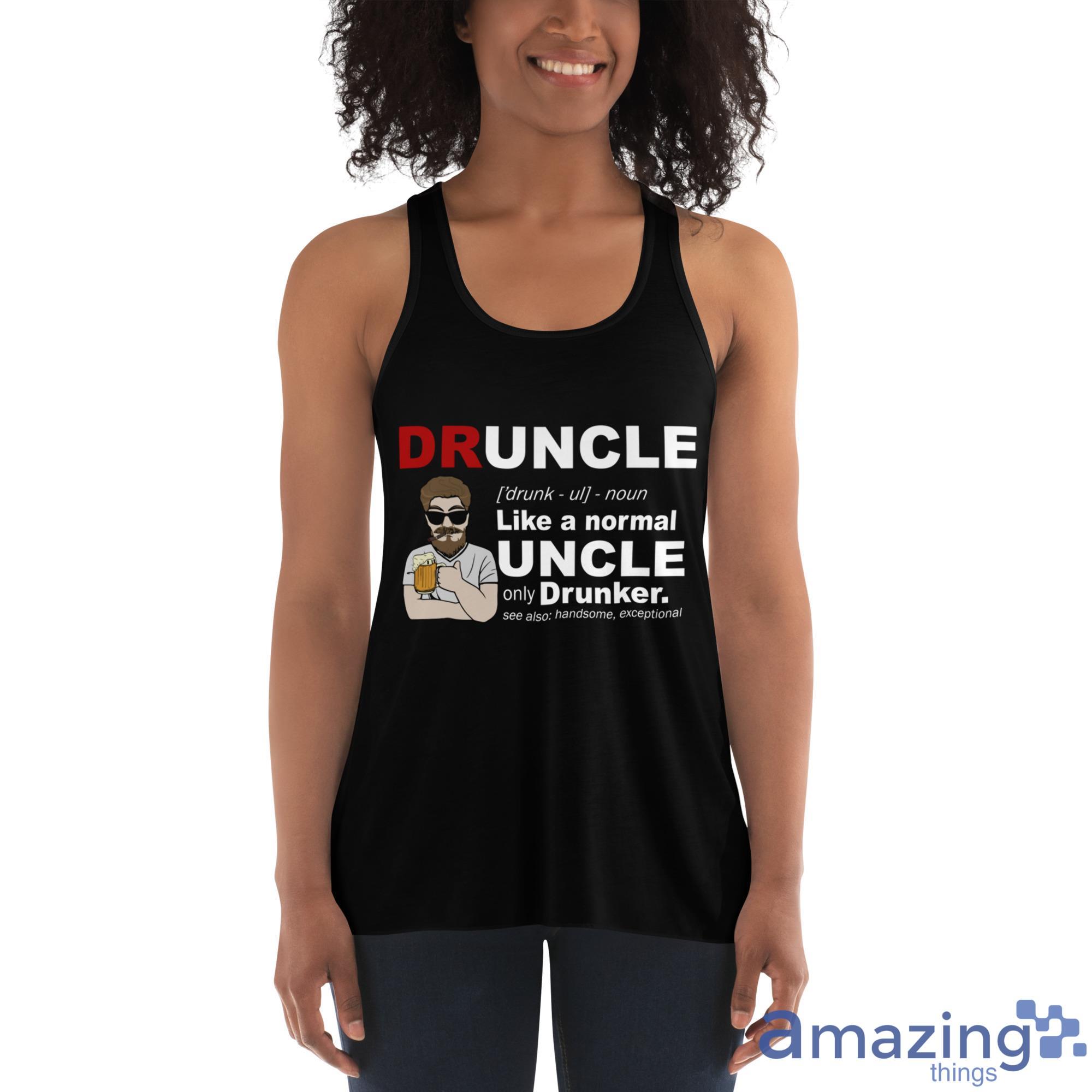Druncle Like A Normal Uncle Only Drunker Personalized, Custom Name Shirt image Druncle Like A Normal Uncle Only Drunker Personalized, Custom Name Shirt - Womens Flowy Racerback Tank
