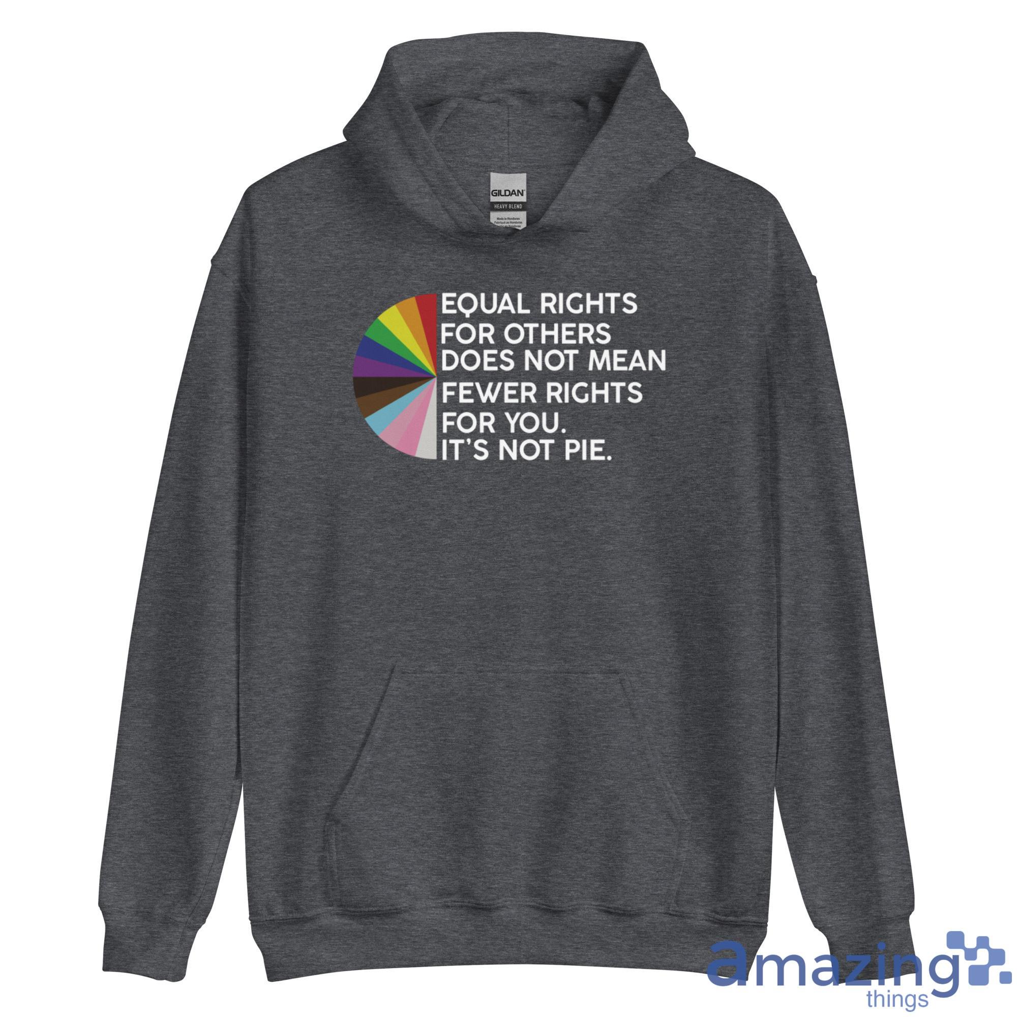 Equal Rights For Others Does Not Mean Fewer Rights For You Shirt