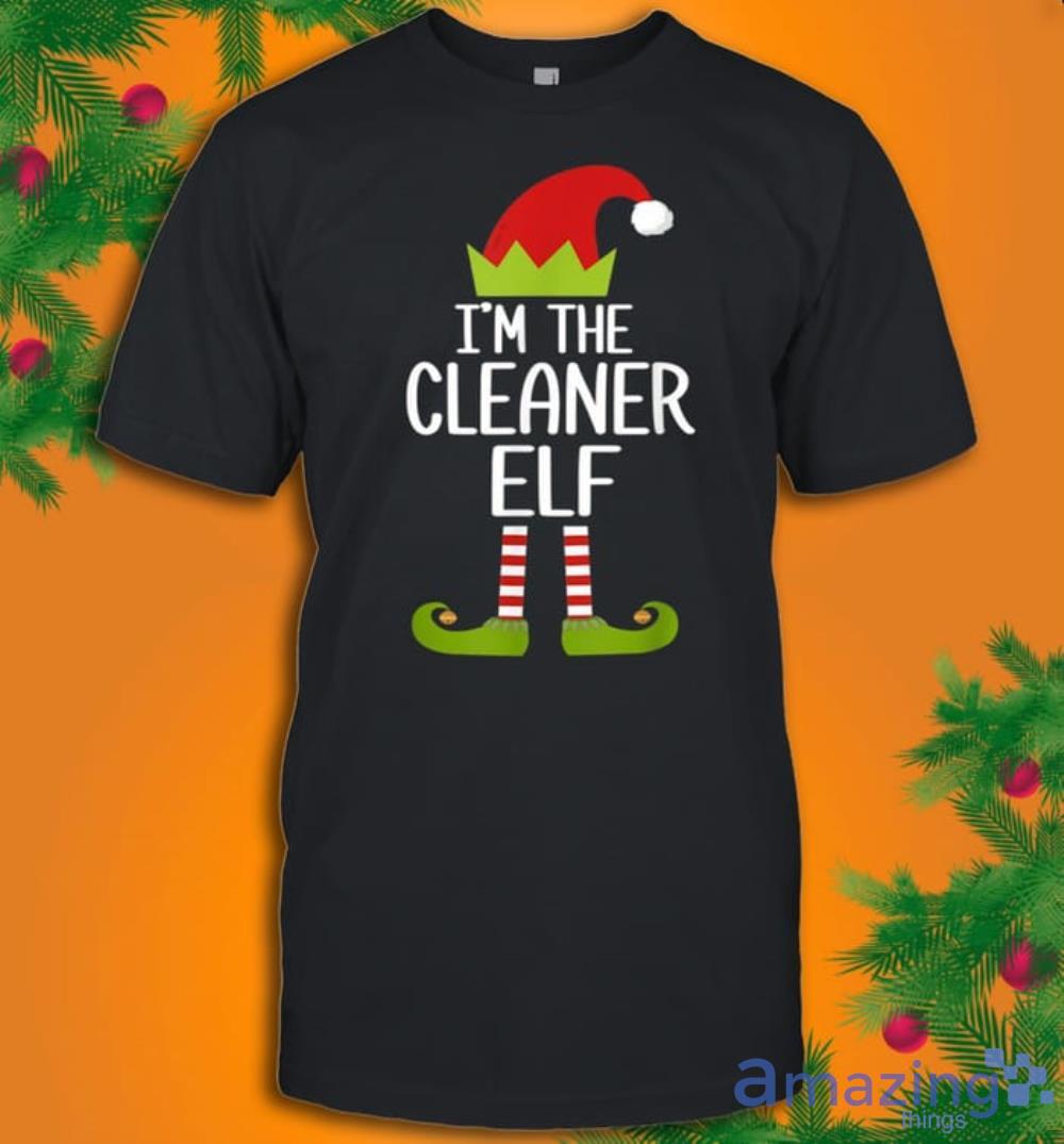Family Matching Christmas Xmas I'm The Cleaner Elf T Shirt image Family Matching Christmas Xmas I'm The Cleaner Elf T-Shirt Product Photo 1