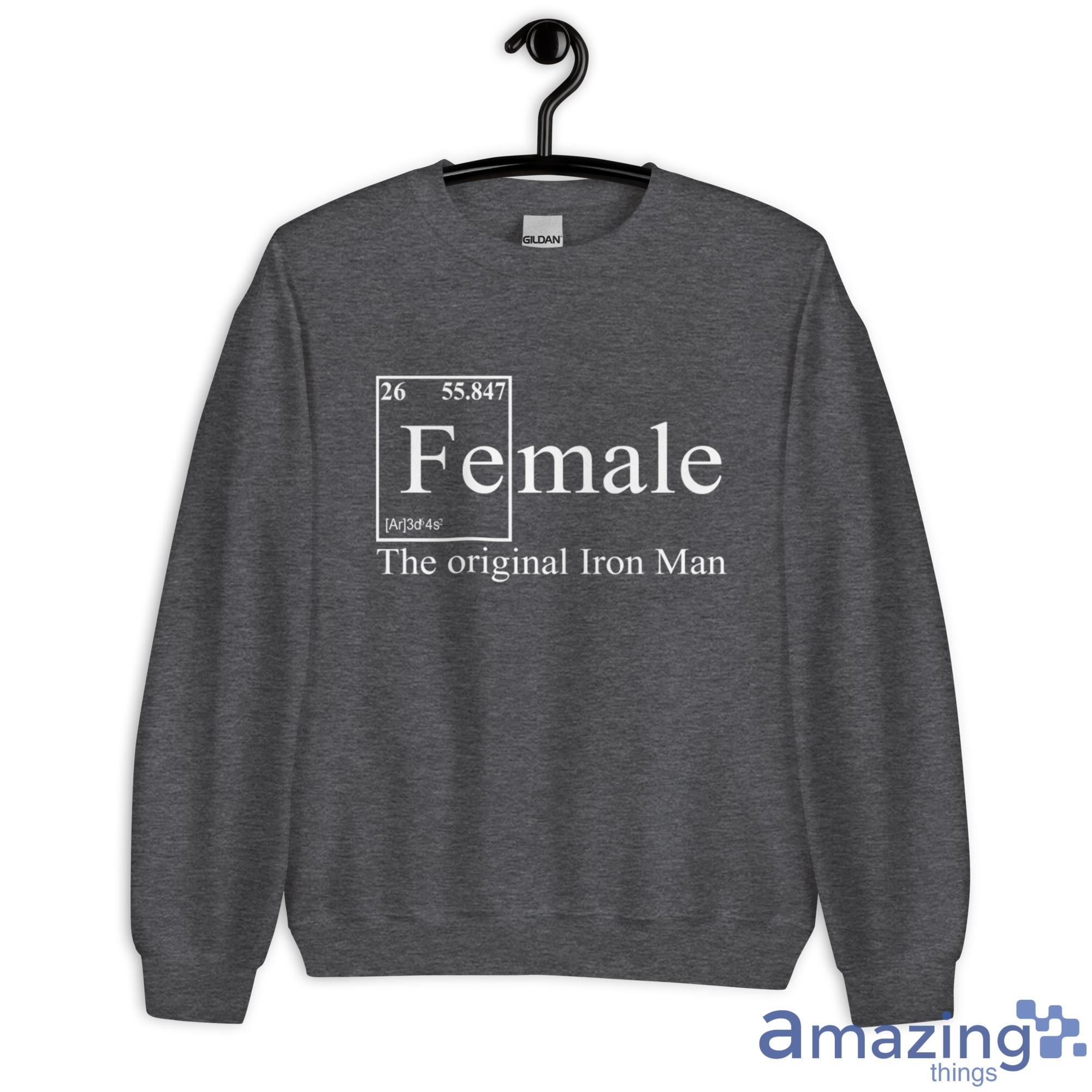 Female Table of elements Fe Male The Original Iron Man Shirt image Female - Table of elements Fe Male The Original Iron Man Shirt - Unisex Heavy Blend Crewneck Sweatshirt-2