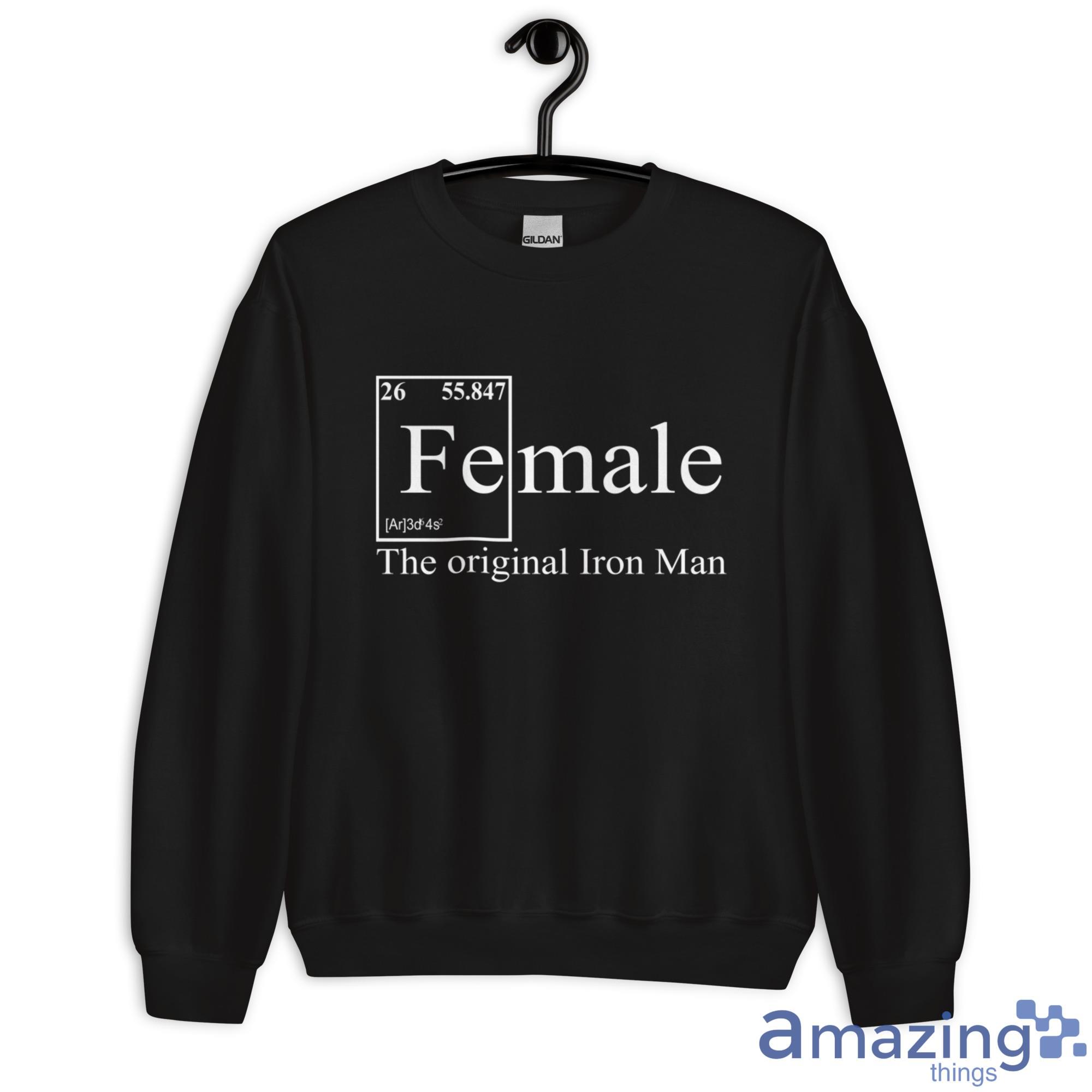 Female Table of elements Fe Male The Original Iron Man Shirt image Female - Table of elements Fe Male The Original Iron Man Shirt - Unisex Heavy Blend Crewneck Sweatshirt