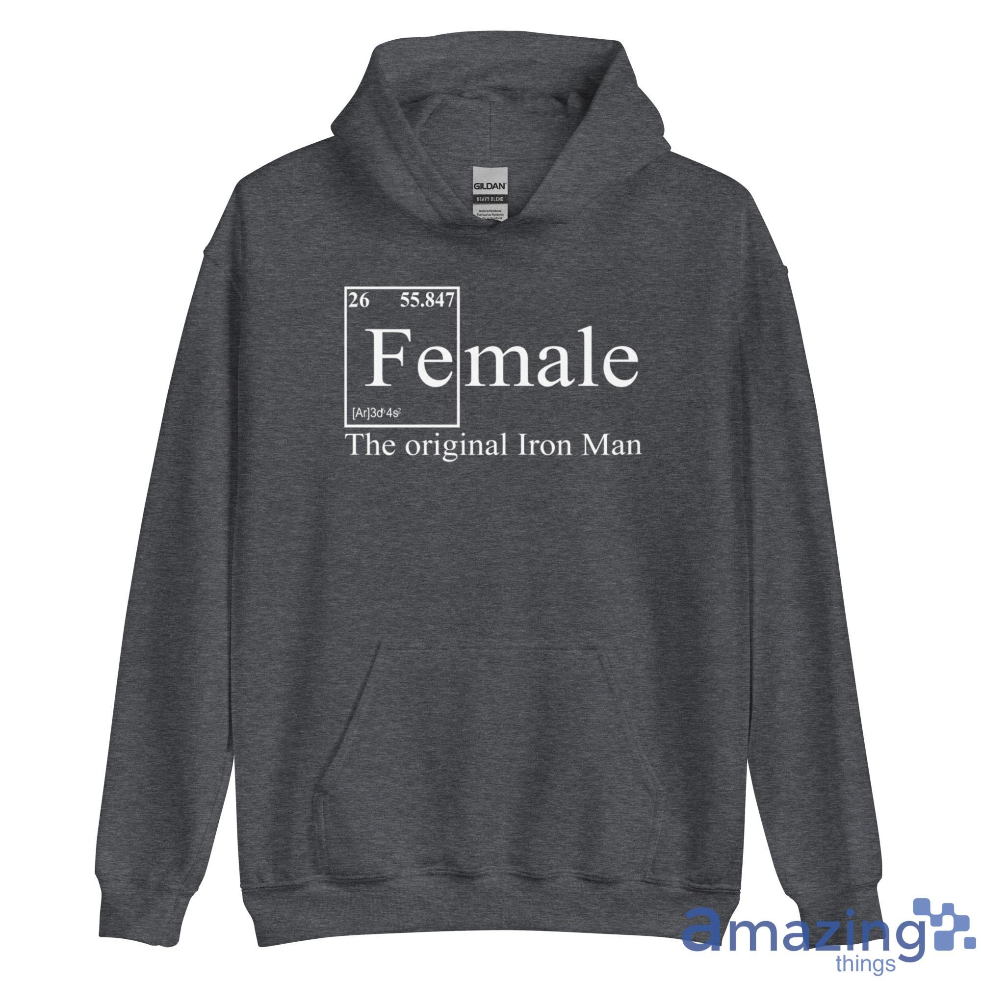 Female Table of elements Fe Male The Original Iron Man Shirt image Female - Table of elements Fe Male The Original Iron Man Shirt - Unisex Heavy Blend Hooded Sweatshirt
