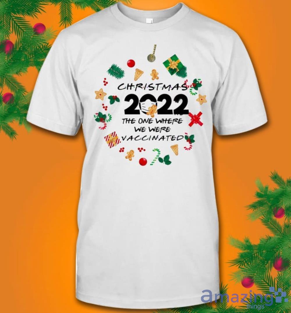 Friends 2022 Christmas ornament The One Where We Were Vaccinated Pandemic T-Shirt Product Photo 1 Friends 2022 Christmas ornament The One Where We Were Vaccinated Pandemic T-Shirt Product Photo 1