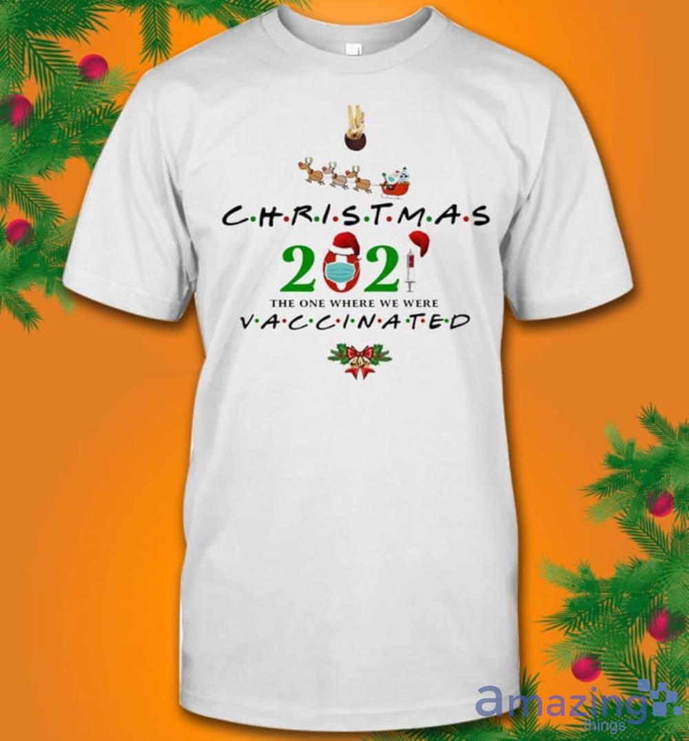 Friends 2022 Christmas Ornaments The One Where We Were Vaccinated OrnamenT-Shirt Product Photo 1 Friends 2022 Christmas Ornaments The One Where We Were Vaccinated OrnamenT-Shirt Product Photo 1