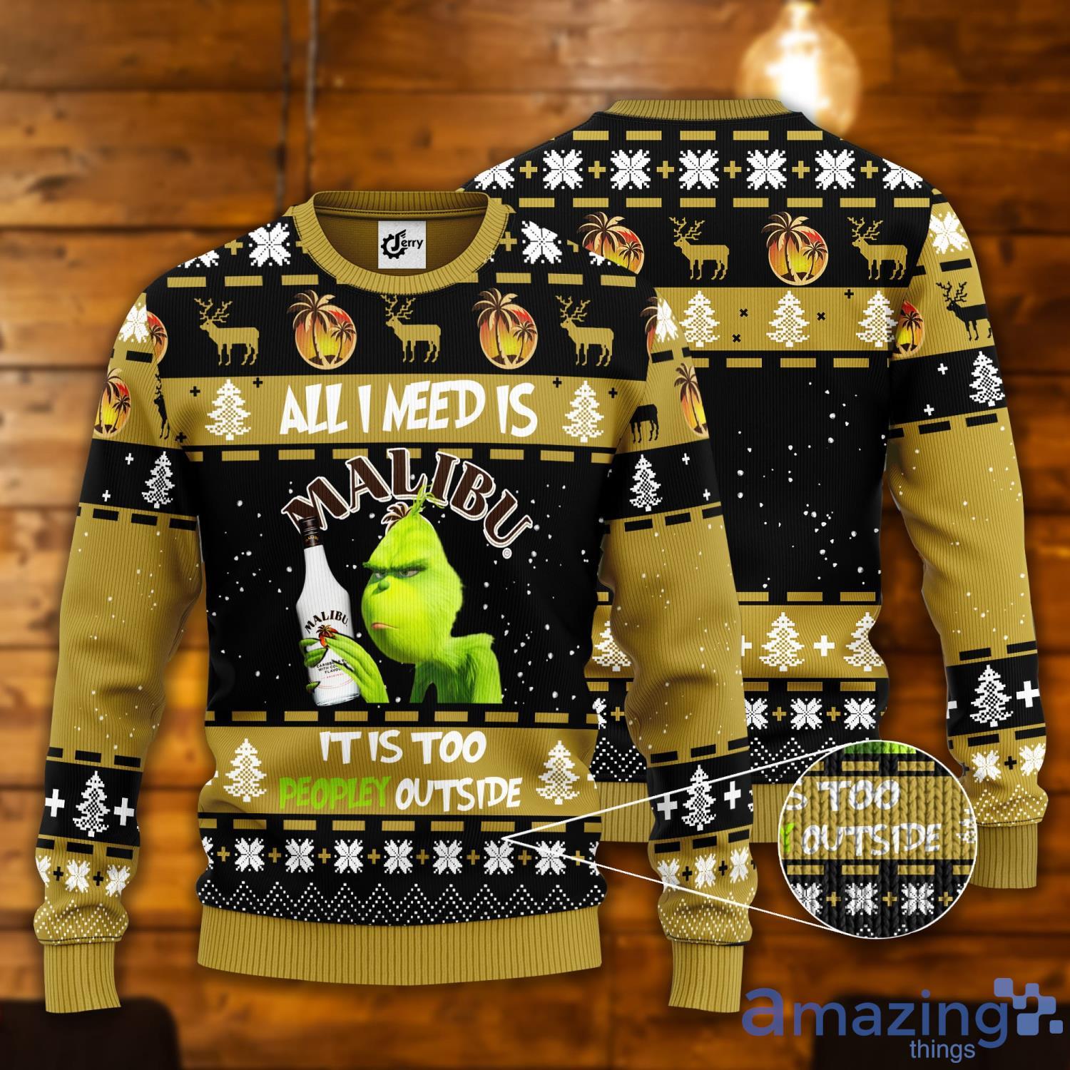 Grinch All I Need Is Malibu Rum It Is Too Peopley Outside Ugly Christmas Sweater Product Photo 1