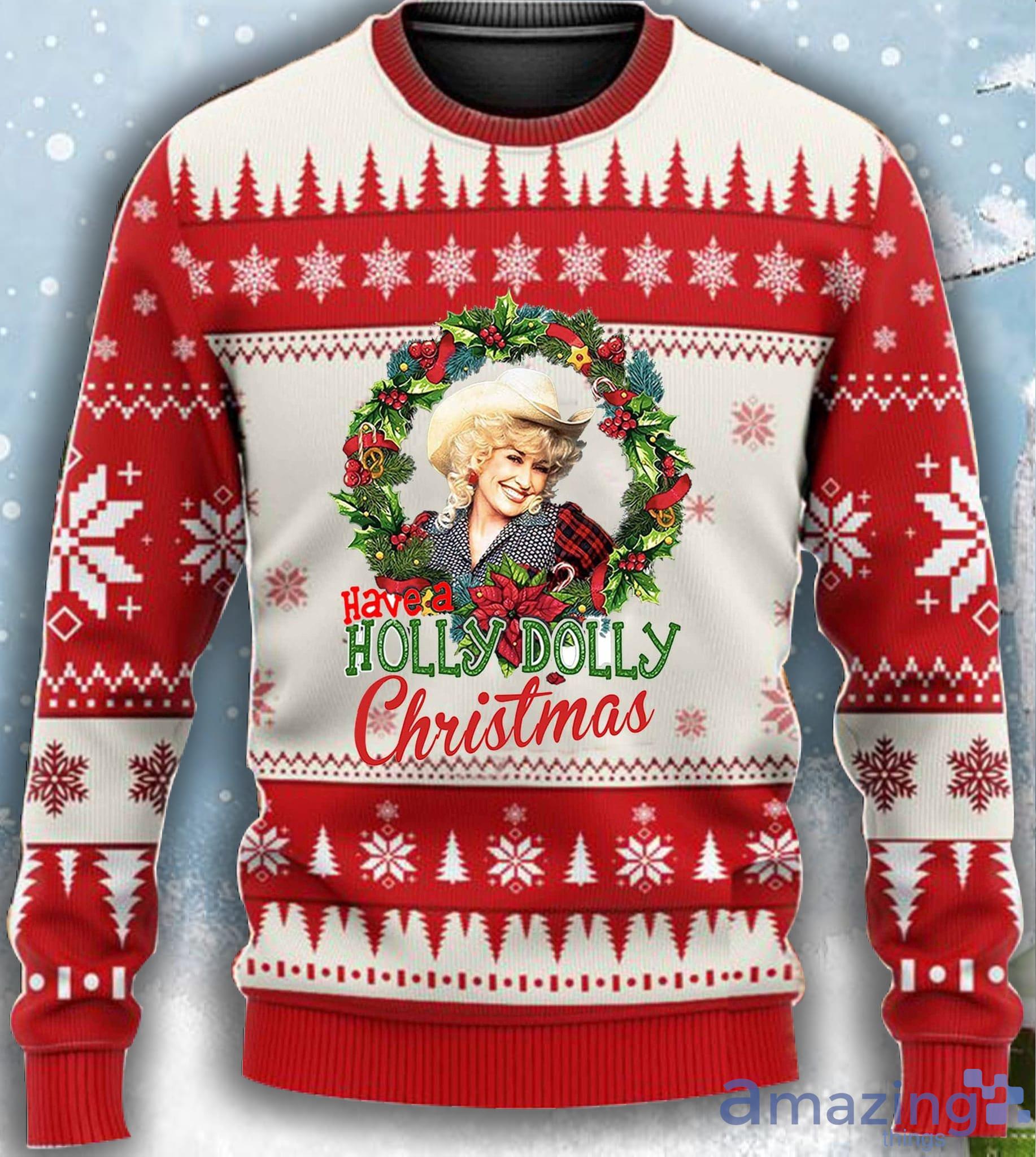 Have A Holly Dolly Christmas Gift Ugly Christmas Sweater Product Photo 1 Have A Holly Dolly Christmas Gift Ugly Christmas Sweater Product Photo 1