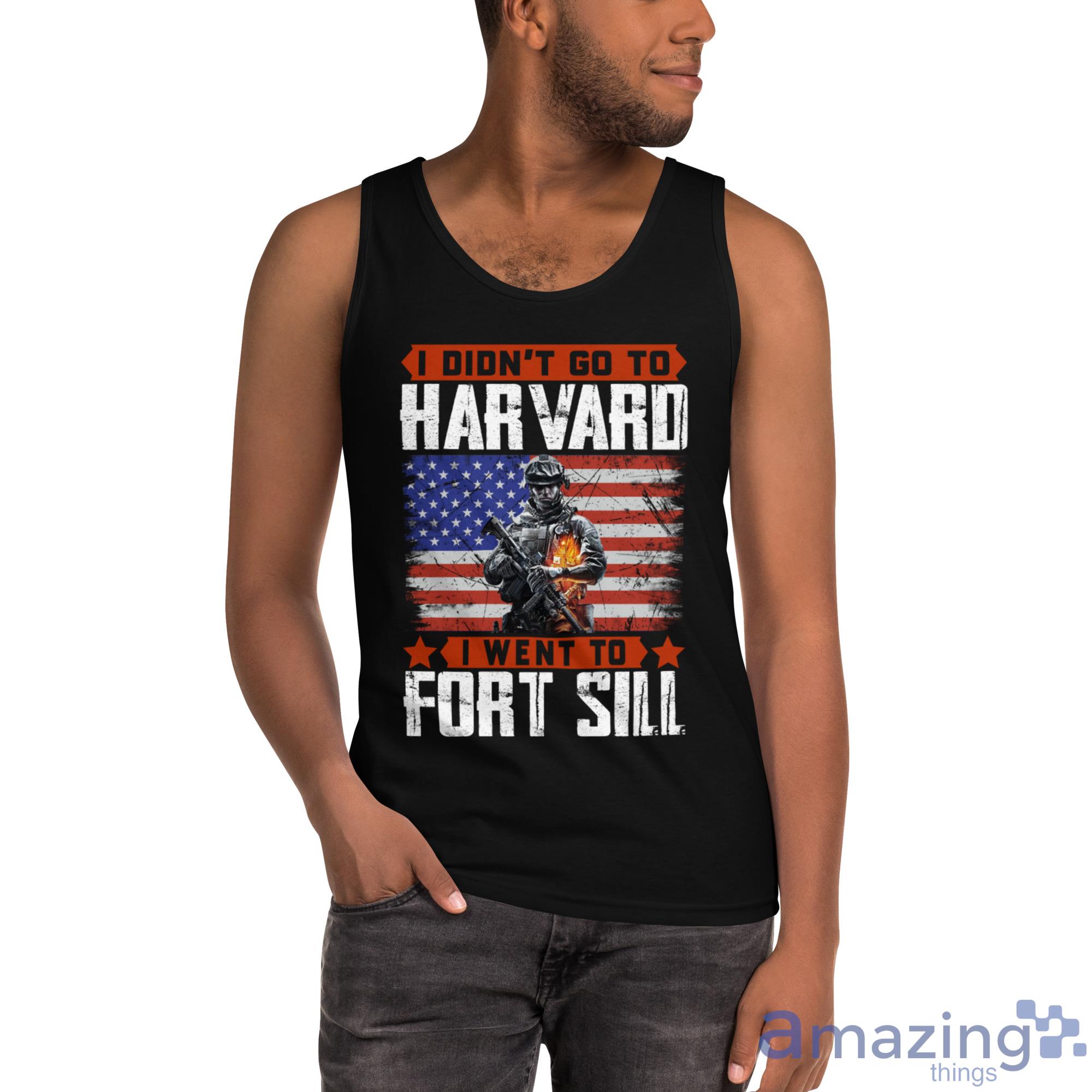 I Didn’T Go To Harvard I Went To Fort Sill Veteran Shirt image I Didn’T Go To Harvard I Went To Fort Sill Veteran Shirt - Ultra Cotton Tank Top