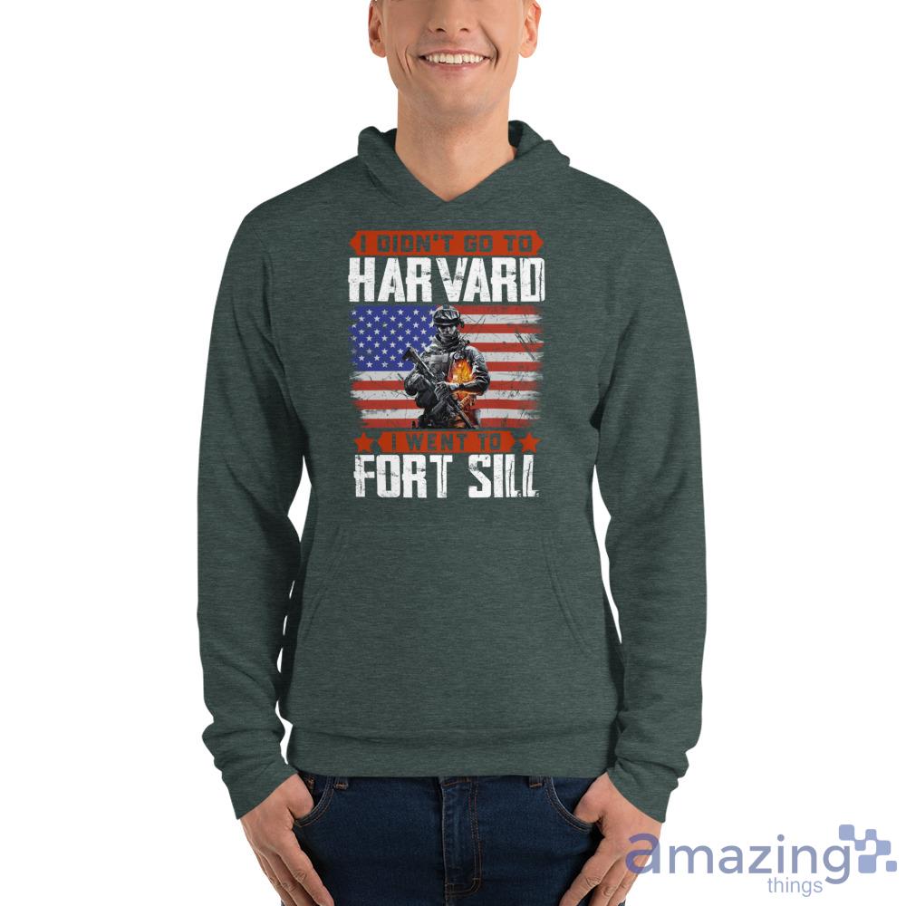 I Didn’T Go To Harvard I Went To Fort Sill Veteran Shirt image I Didn’T Go To Harvard I Went To Fort Sill Veteran Shirt - Unisex Fleece Pullover Hoodie-1
