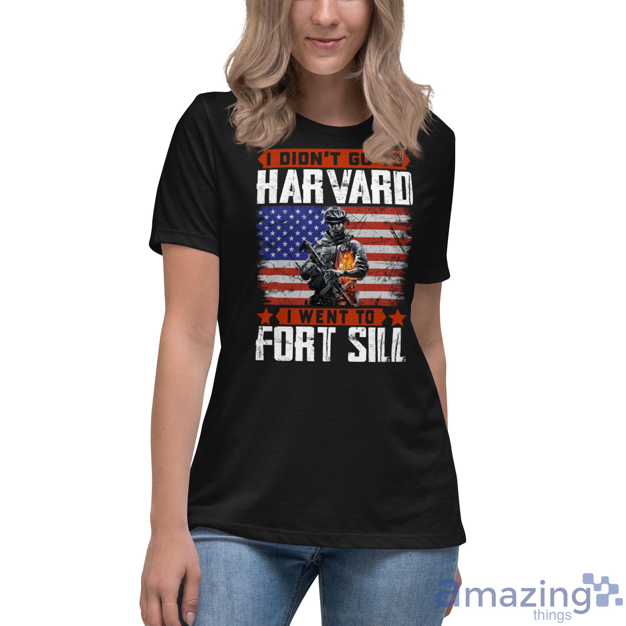I Didn’T Go To Harvard I Went To Fort Sill Veteran Shirt image I Didn’T Go To Harvard I Went To Fort Sill Veteran Shirt - Womens Relaxed Short Sleeve Jersey Tee-1