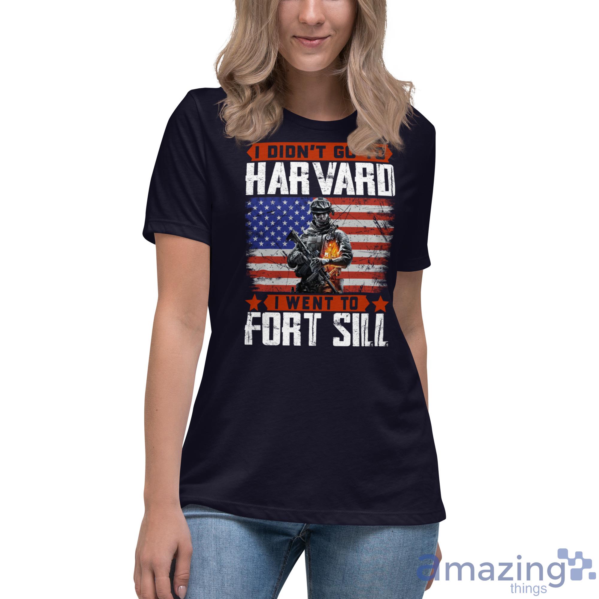 I Didn’T Go To Harvard I Went To Fort Sill Veteran Shirt image I Didn’T Go To Harvard I Went To Fort Sill Veteran Shirt - Womens Relaxed Short Sleeve Jersey Tee