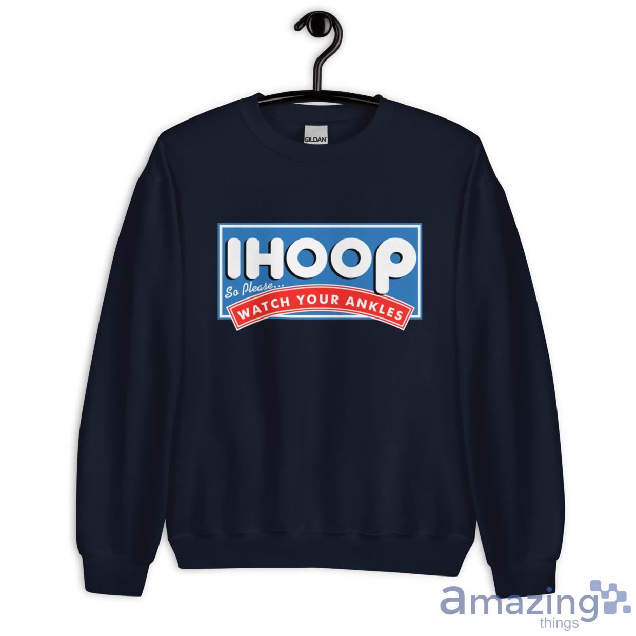 I Hoop So Please Watch Your Ankles Shirt image I Hoop So Please Watch Your Ankles Shirt - Unisex Heavy Blend Crewneck Sweatshirt-1