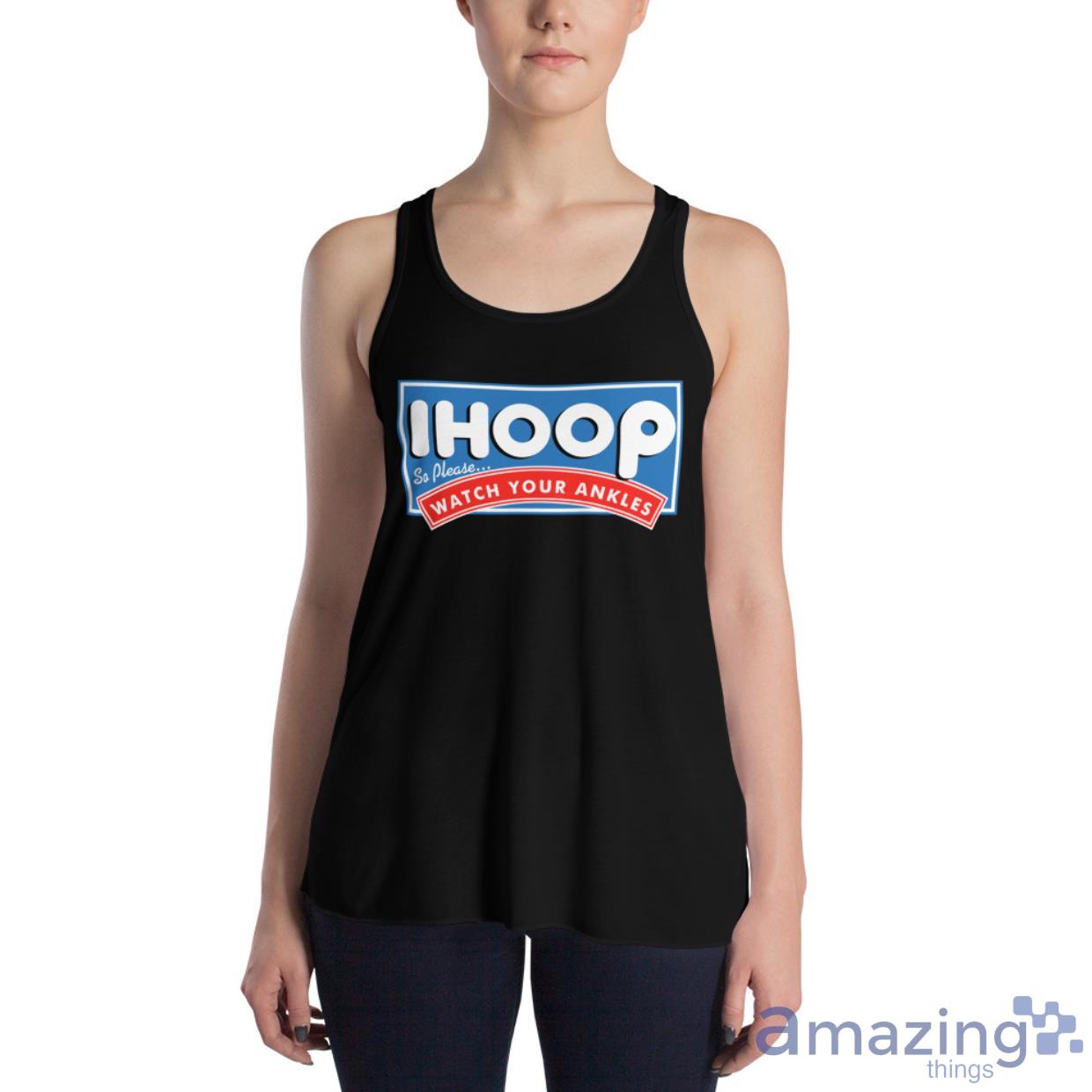 I Hoop So Please Watch Your Ankles Shirt image I Hoop So Please Watch Your Ankles Shirt - Womens Flowy Racerback Tank