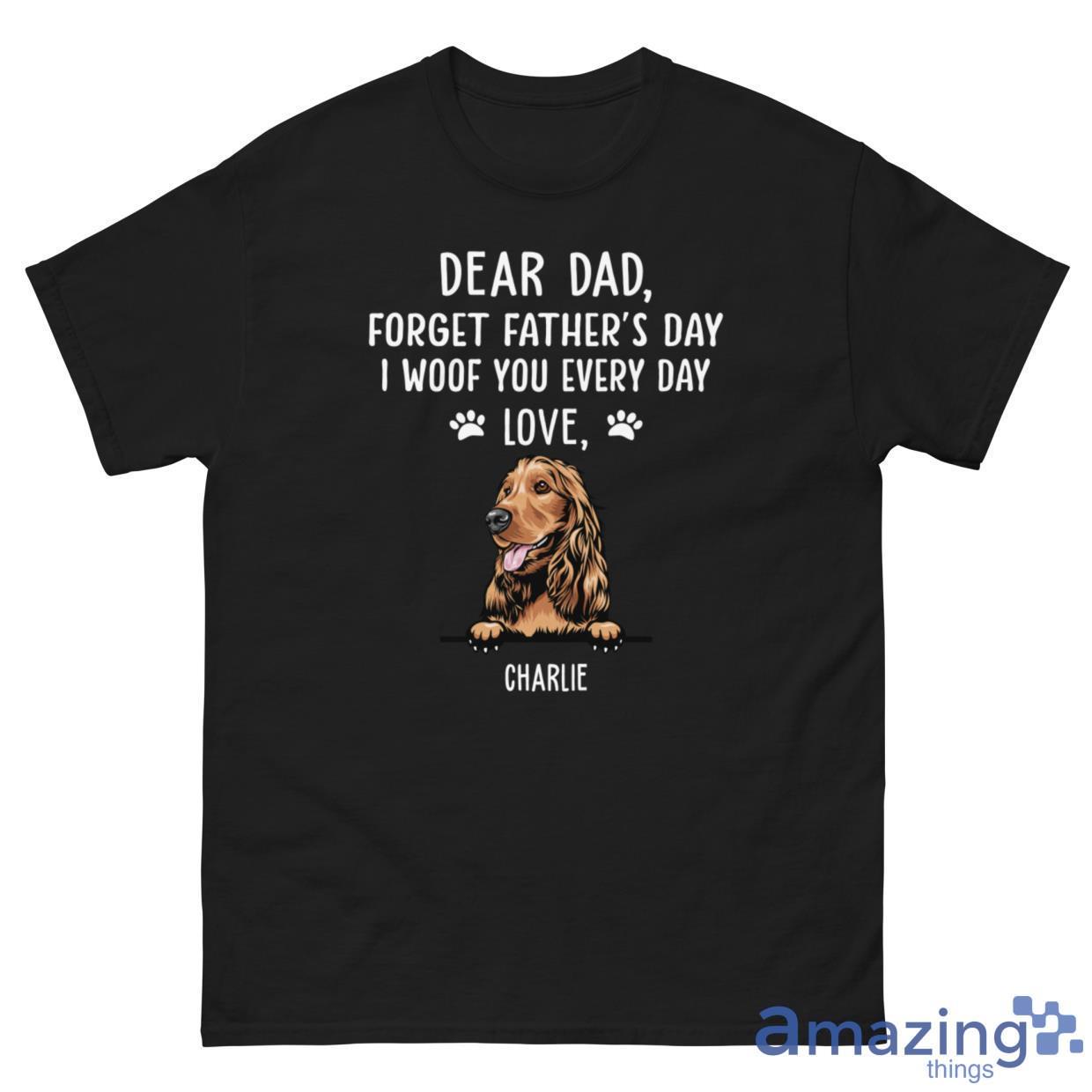 I Woof You Dog Dad Personalized Custom Shirt image I Woof You Dog Dad - Personalized Custom Shirt - G500 Men’s Classic Tee