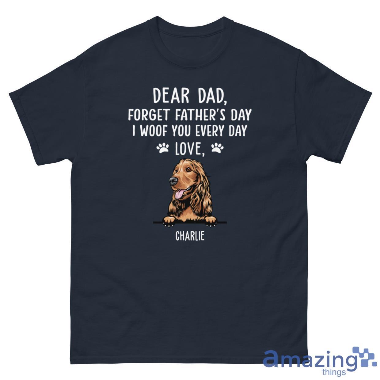 I Woof You Dog Dad - Personalized Custom Shirt - G500 Men’s Classic Tee-1 I Woof You Dog Dad - Personalized Custom Shirt - G500 Men’s Classic Tee-1