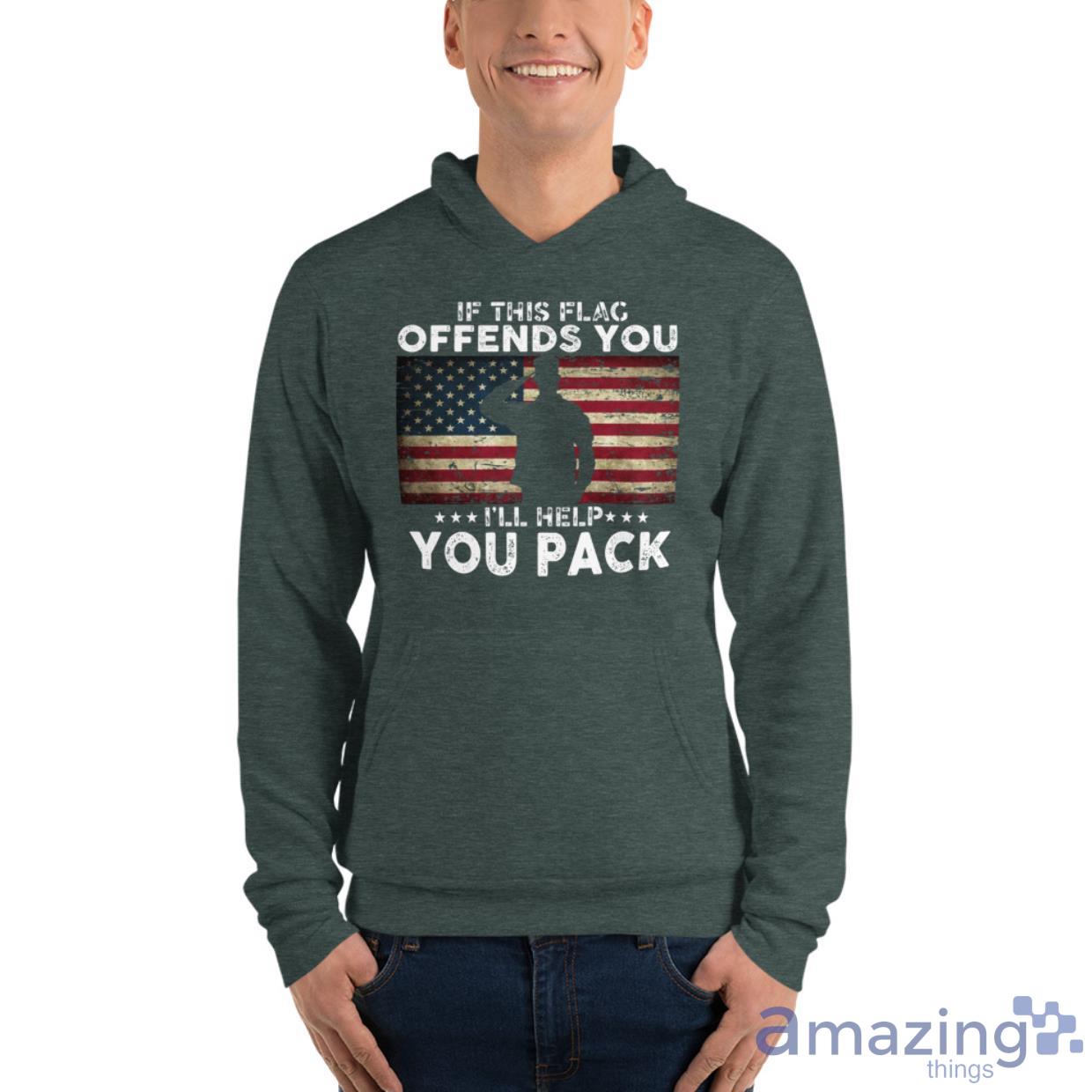 If This Flag Offends You I'll Help You Pack Shirt image If This Flag Offends You Ill Help You Pack Shirt - Unisex Fleece Pullover Hoodie-1
