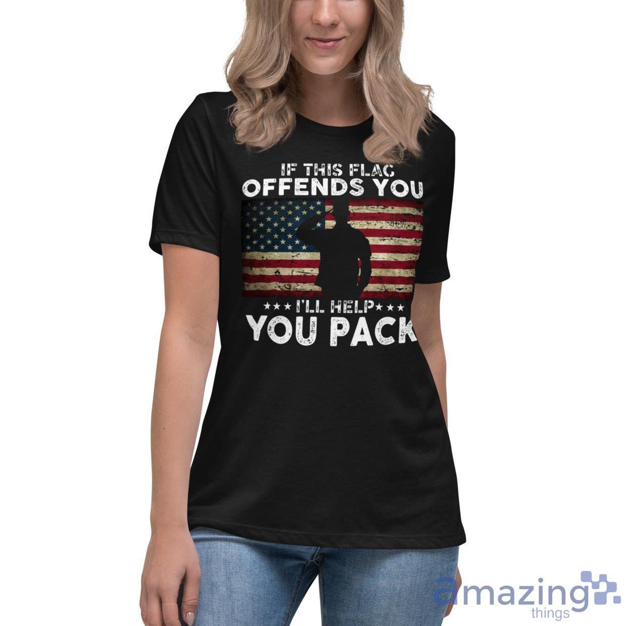 If This Flag Offends You I'll Help You Pack Shirt image If This Flag Offends You Ill Help You Pack Shirt - Womens Relaxed Short Sleeve Jersey Tee-1