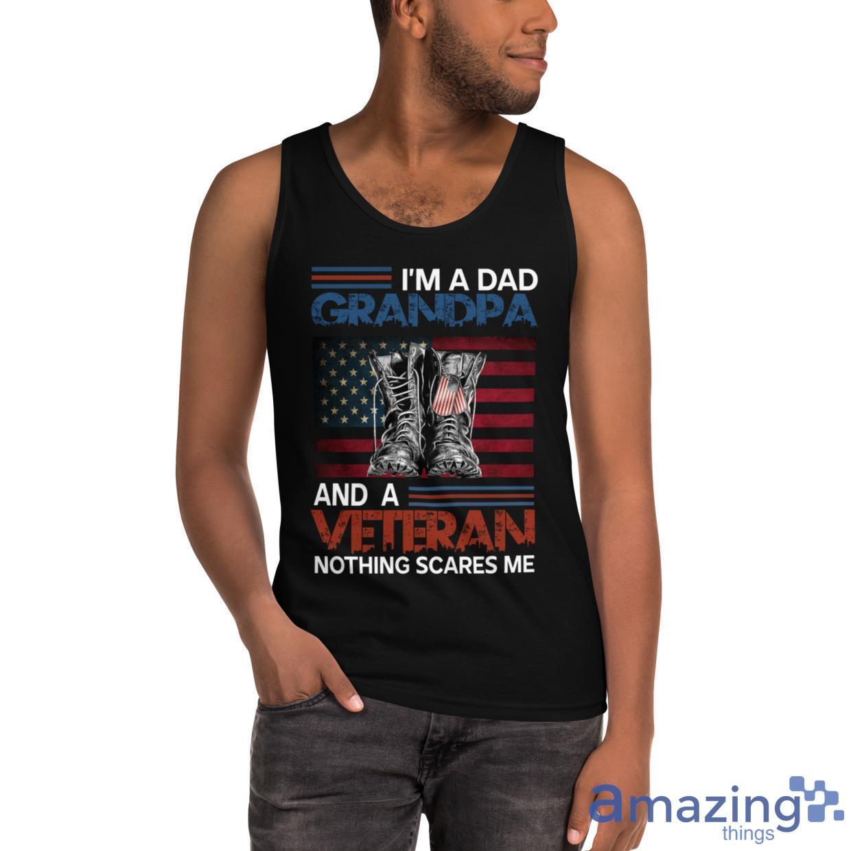 I'm A Dad, Grandpa And A Veteran Nothing Scares Me Shirt image Im A Dad, Grandpa And A Veteran Nothing Scares Me Shirt - Ultra Cotton Tank Top