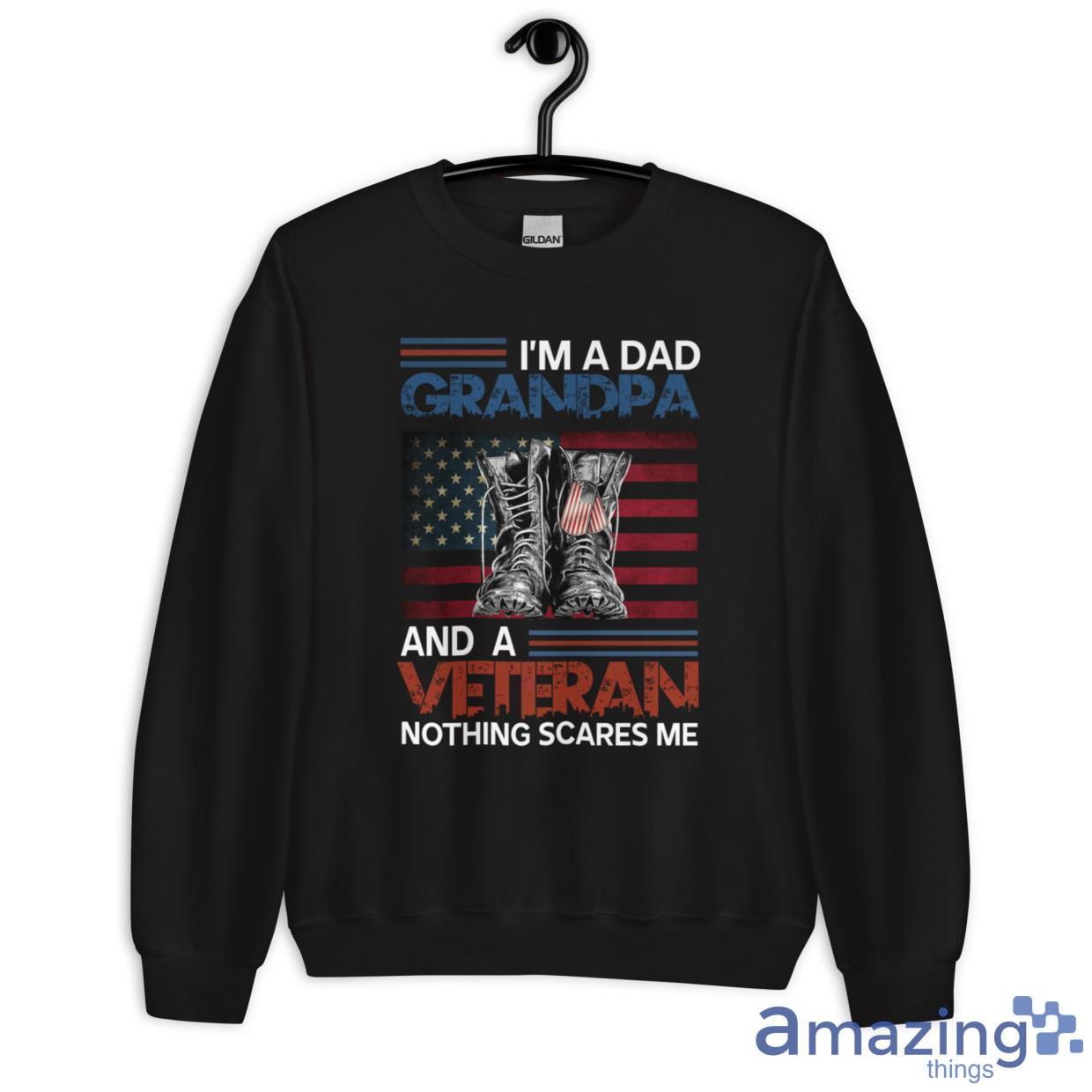 I'm A Dad, Grandpa And A Veteran Nothing Scares Me Shirt image Im A Dad, Grandpa And A Veteran Nothing Scares Me Shirt - Unisex Heavy Blend Crewneck Sweatshirt