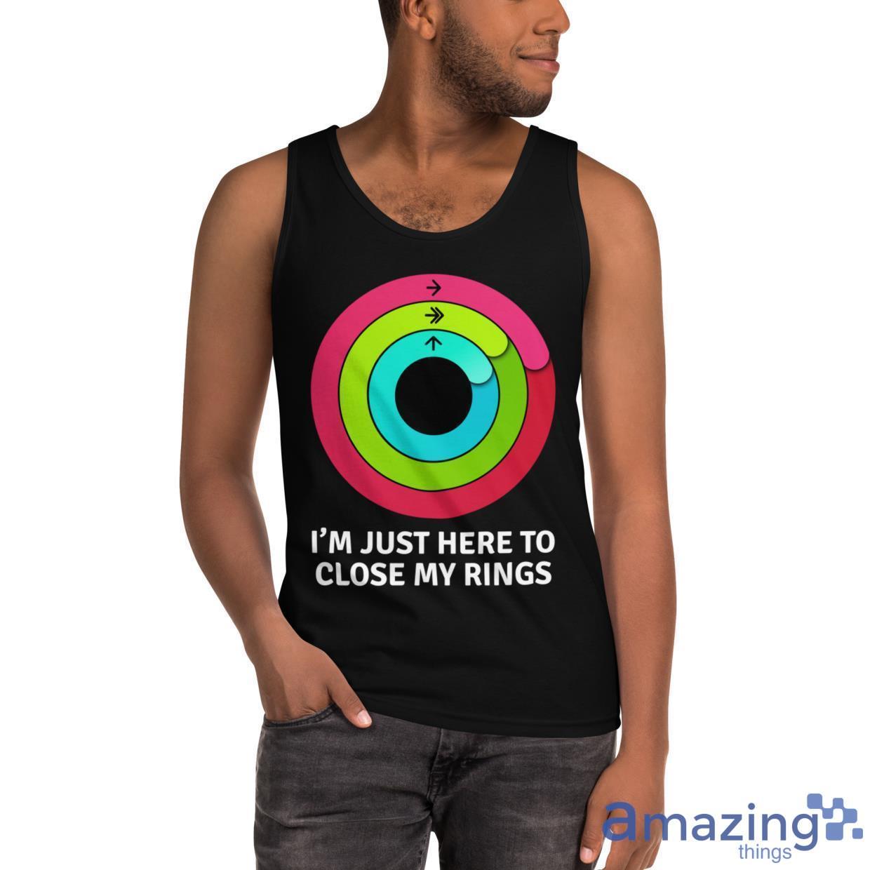 I'm Just Here To Close My Rings Shirt image Im Just Here To Close My Rings Shirt - Ultra Cotton Tank Top