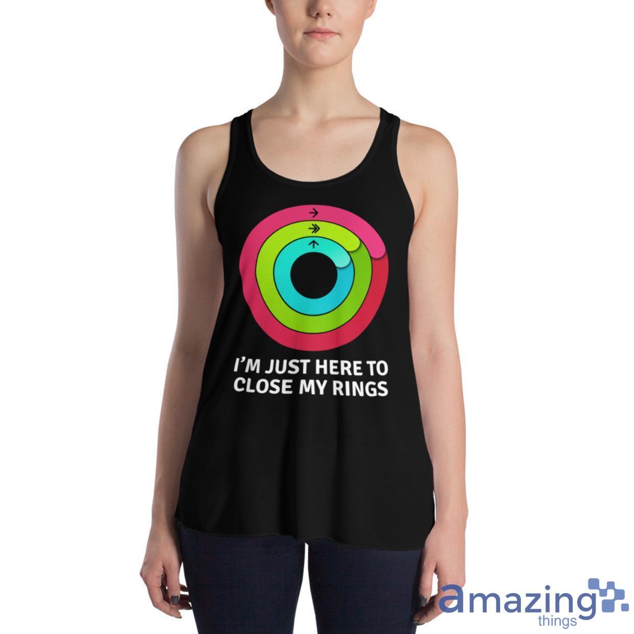 I'm Just Here To Close My Rings Shirt image Im Just Here To Close My Rings Shirt - Womens Flowy Racerback Tank