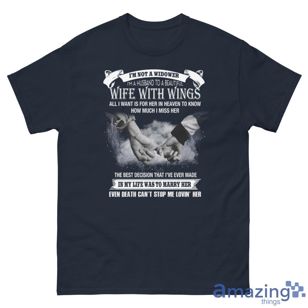 Im Not A Widower, Im A Husband To A Beautiful Wife With Wings Shirt - G500 Men’s Classic Tee-1