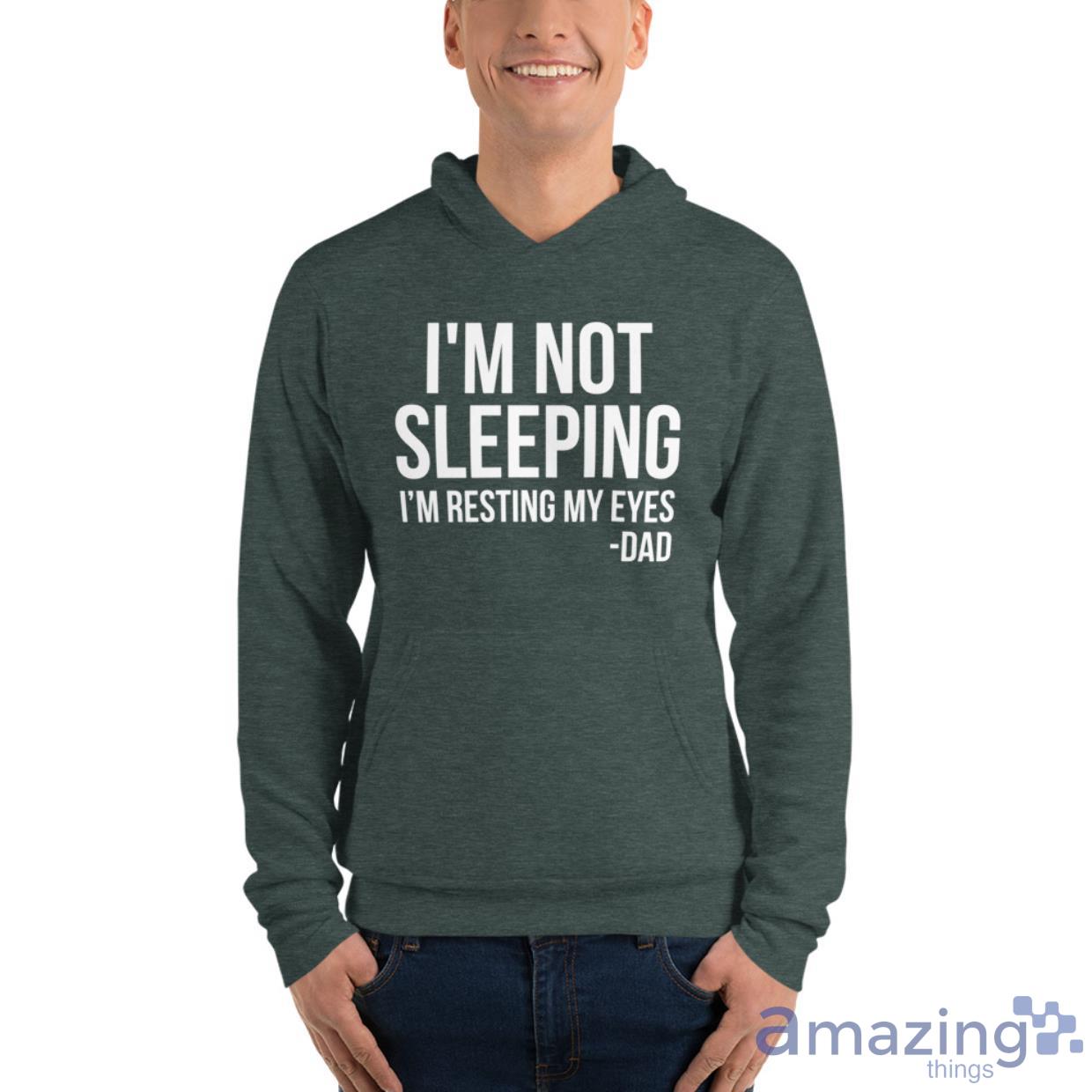 I'm Not Sleeping I'm Resting My Eyes Father's Day Gift Shirt image Im Not Sleeping Im Resting My Eyes Fathers Day Gift Shirt - Unisex Fleece Pullover Hoodie-1