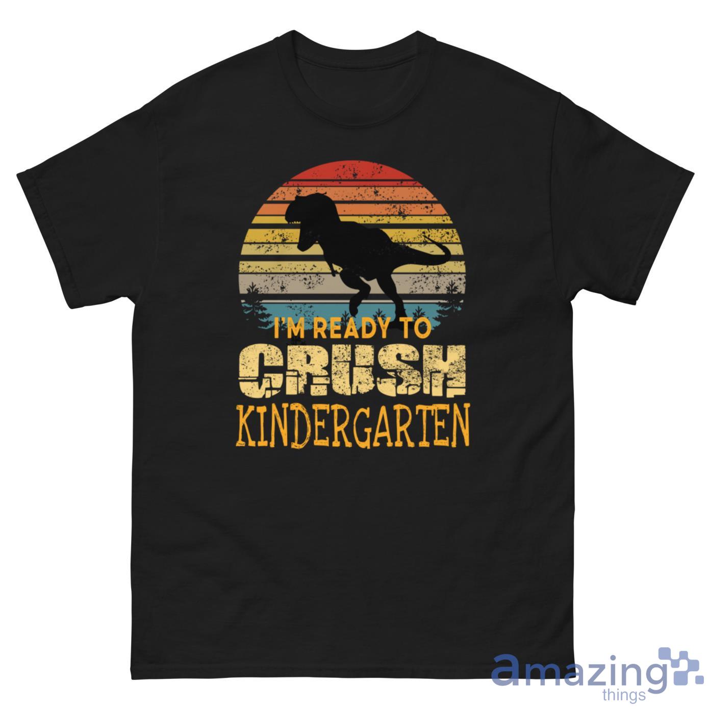 I'm Ready To Grush Kindergarten Back To School Shirt image Im Ready To Grush Kindergarten Back To School Shirt - G500 Men’s Classic Tee