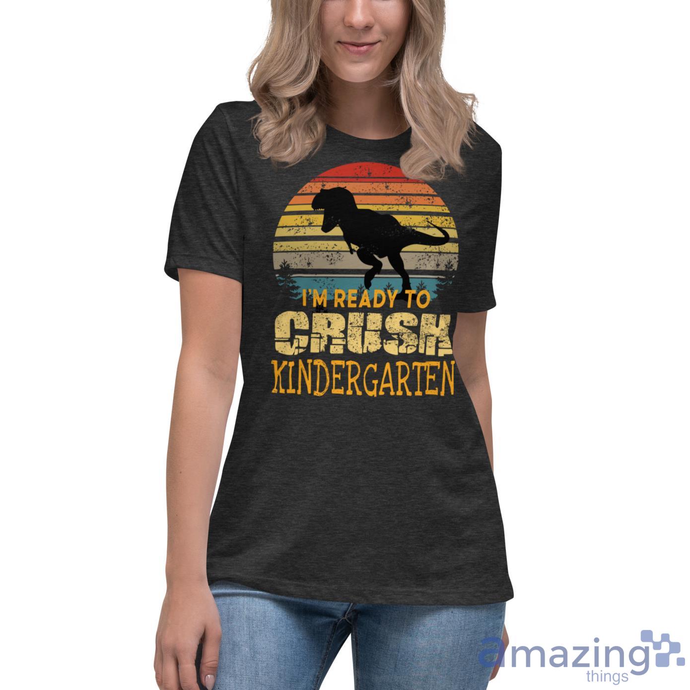 I'm Ready To Grush Kindergarten Back To School Shirt image Im Ready To Grush Kindergarten Back To School Shirt - Womens Relaxed Short Sleeve Jersey Tee-1