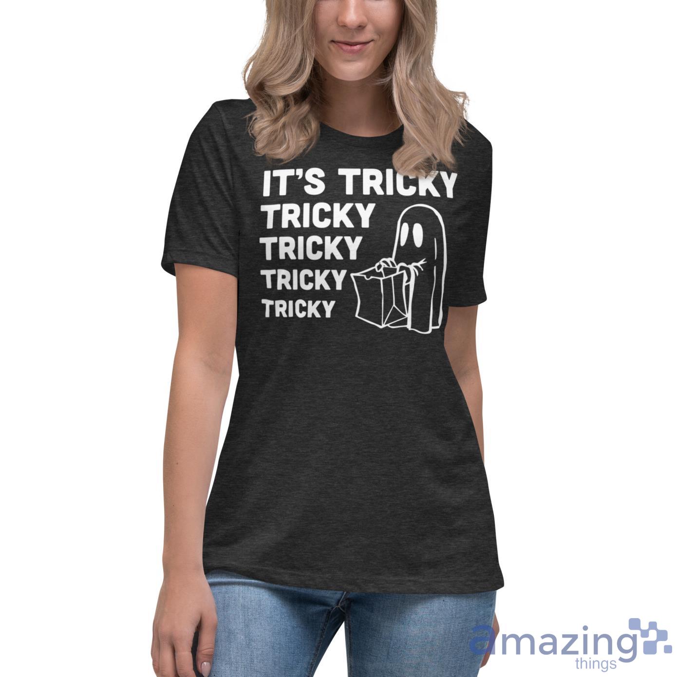 it's tricky tricky tricky halloween shirt