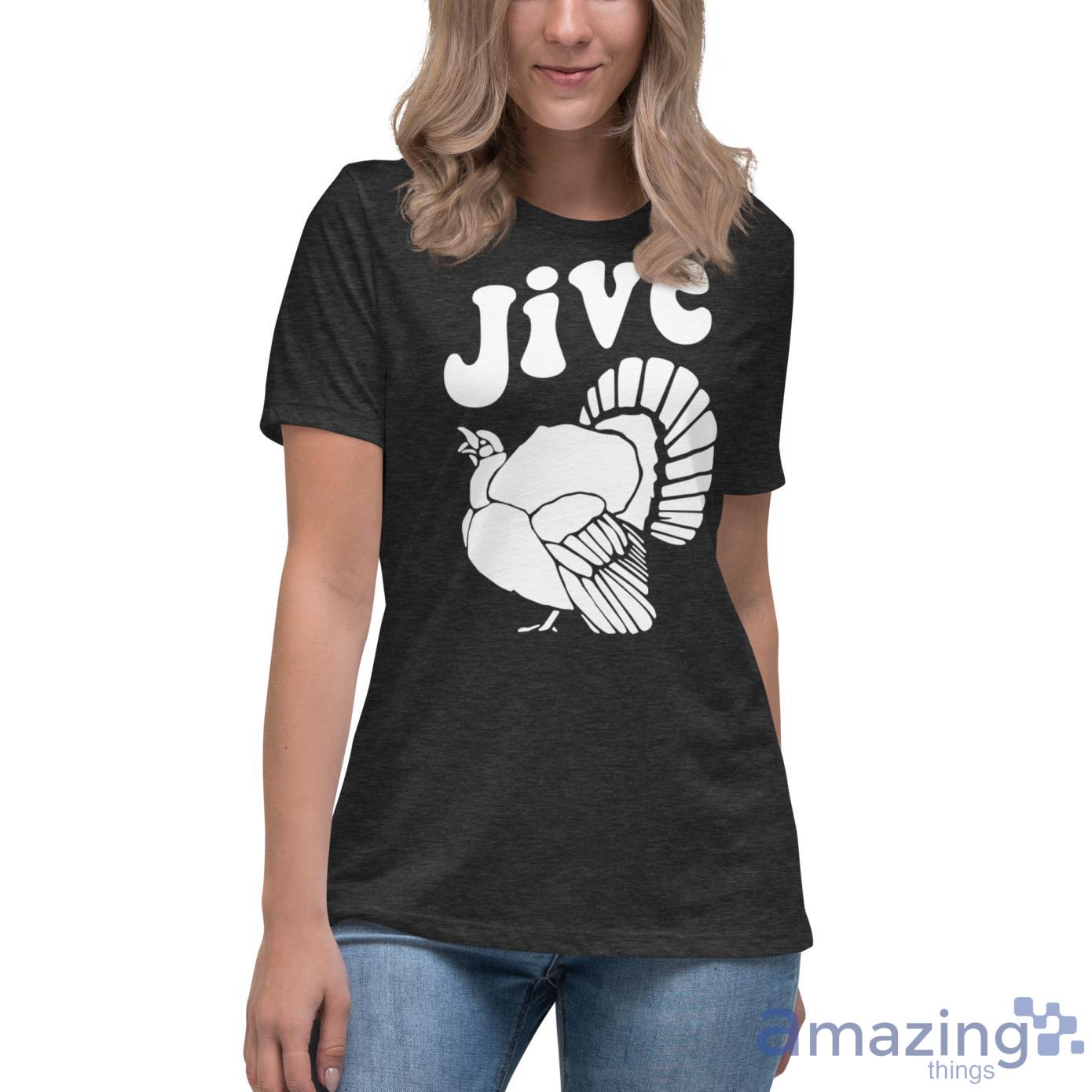 Jive Turkey Thanksgiving Shirt image Jive Turkey Thanksgiving Shirt - Womens Relaxed Short Sleeve Jersey Tee-1