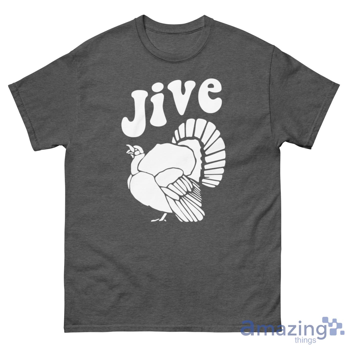 Jive Turkey Thanksgiving Shirt - G500 Men’s Classic Tee-1 Jive Turkey Thanksgiving Shirt - G500 Men’s Classic Tee-1