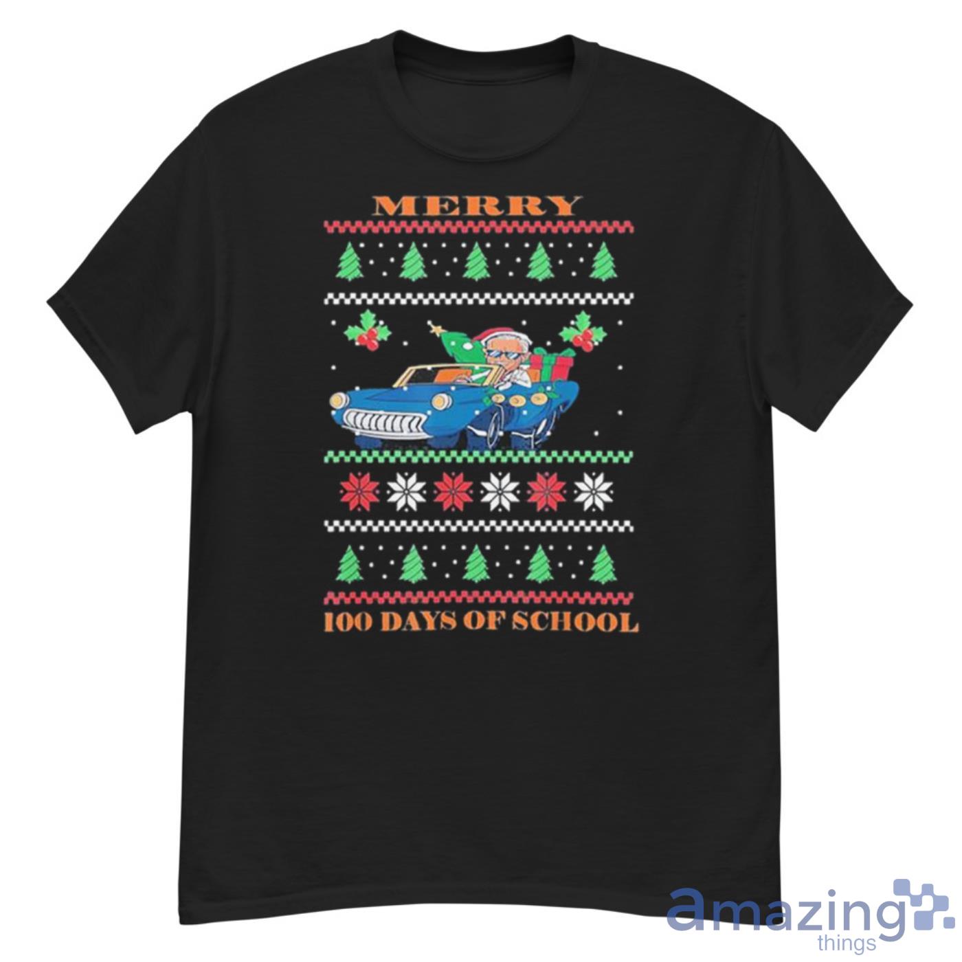 Joe Biden Drivign Car Merry 100 Days Of School Merry Christmas Shirt Product Photo 1