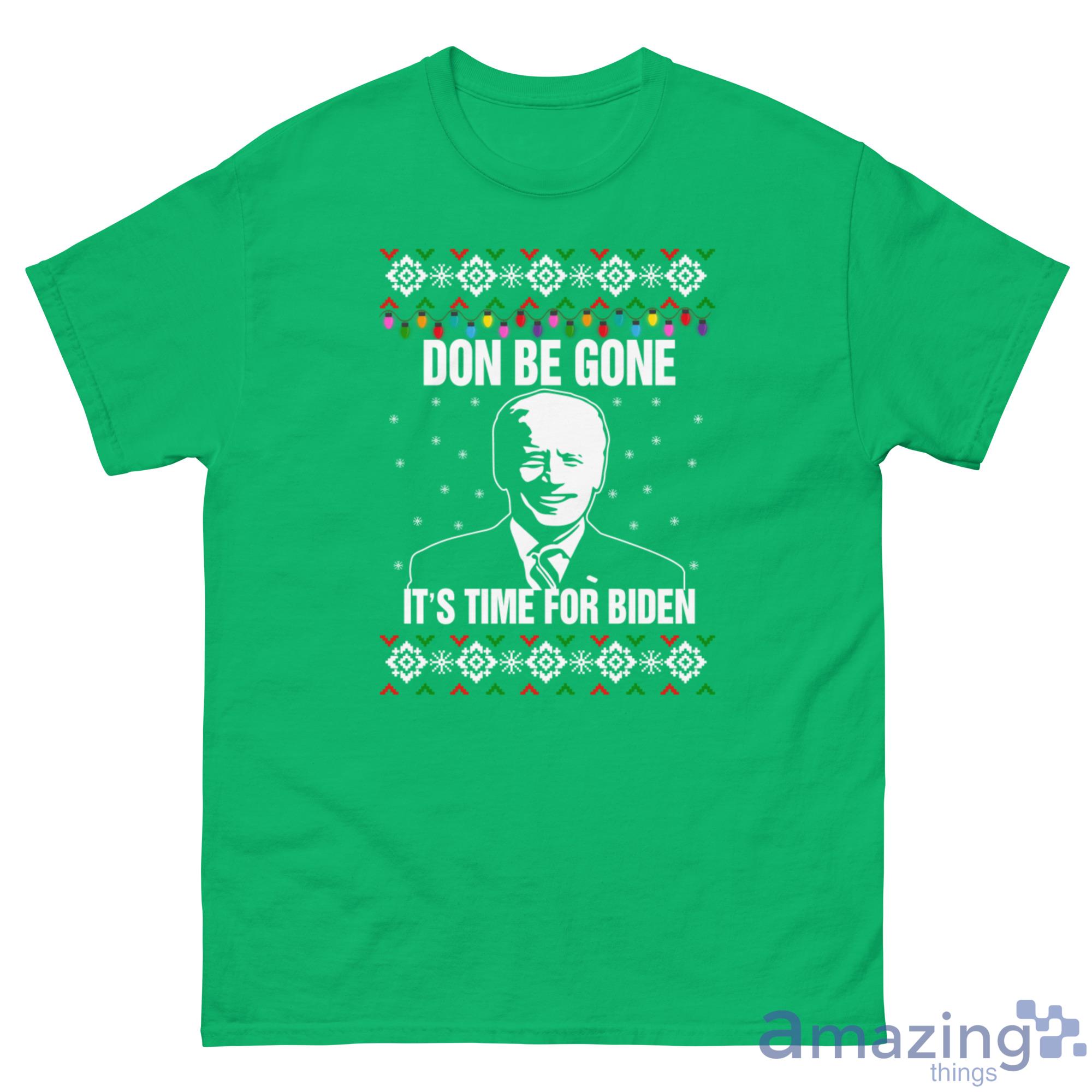 Joe Biden It's Time For Biden Christmas Sweatshirt
