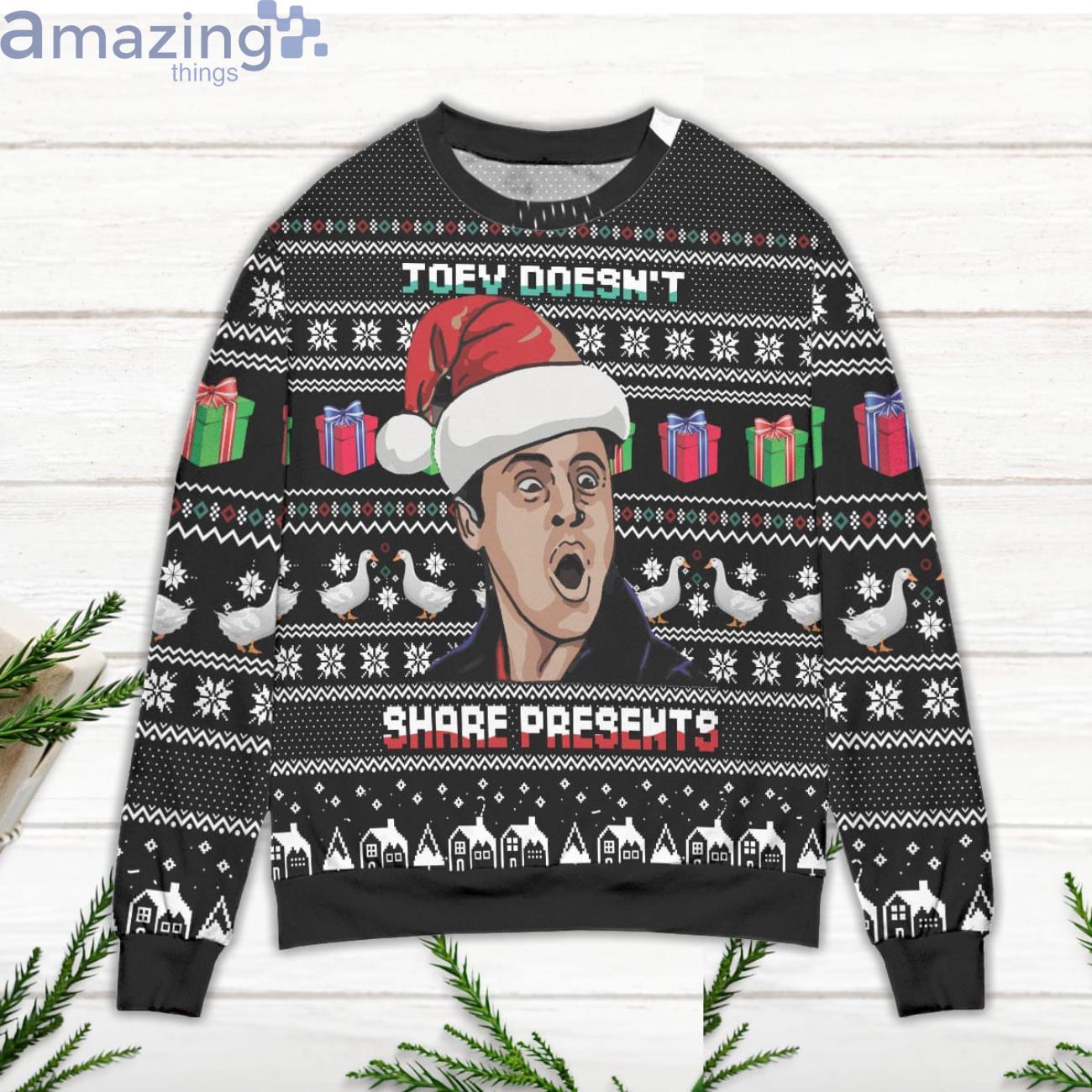 Joey Doesn't Share Present Friends Ugly Christmas Sweater image Joey Doesn't Share Present Friends Ugly Christmas Sweater