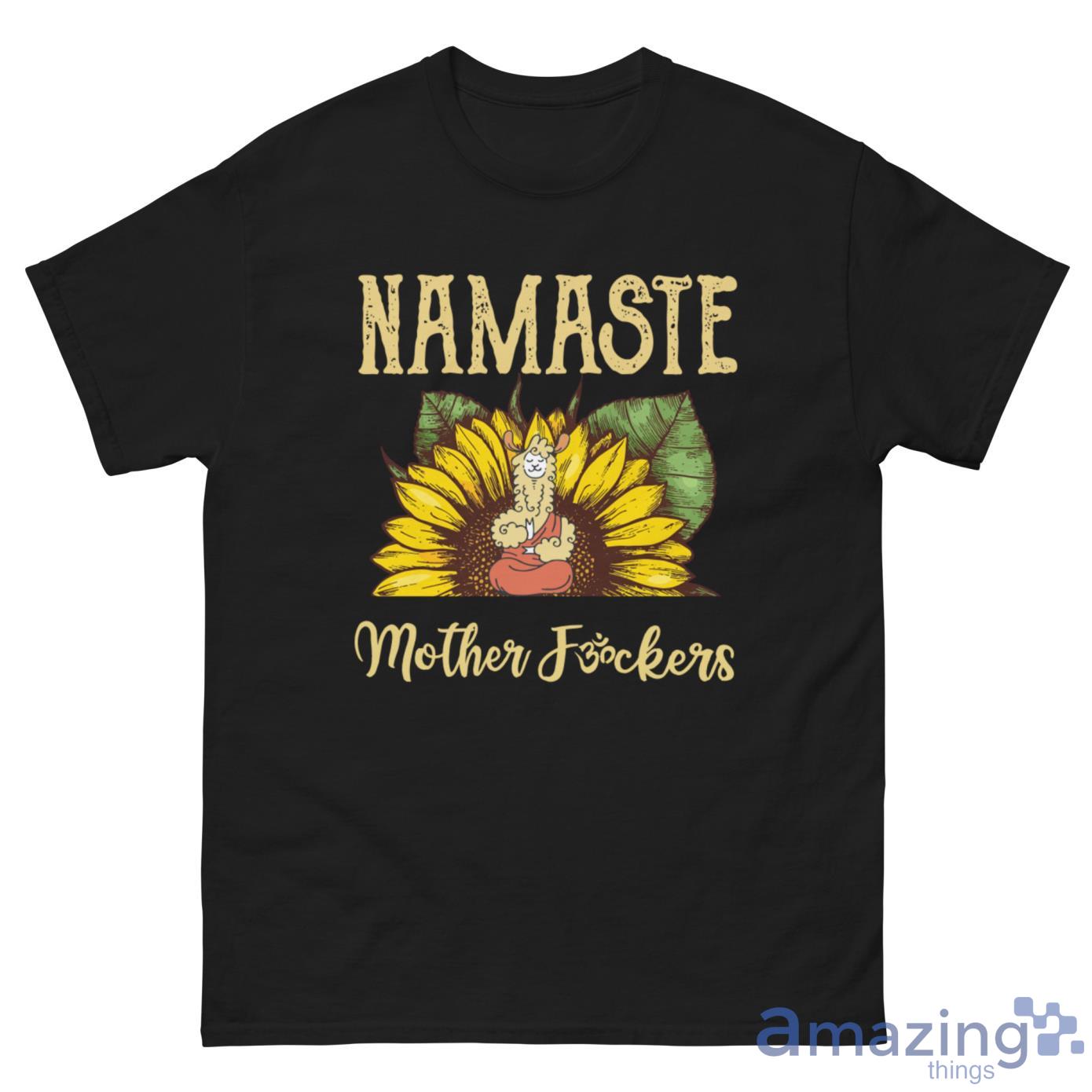 Llama Sunflower Namaste Mother Fockers Shirt image Llama Sunflower Namaste Mother Fockers Shirt - G500 Men’s Classic Tee