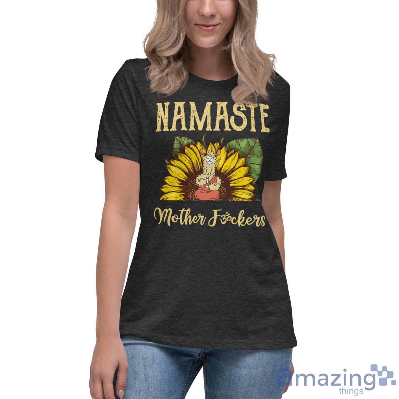 Llama Sunflower Namaste Mother Fockers Shirt image Llama Sunflower Namaste Mother Fockers Shirt - Womens Relaxed Short Sleeve Jersey Tee-1