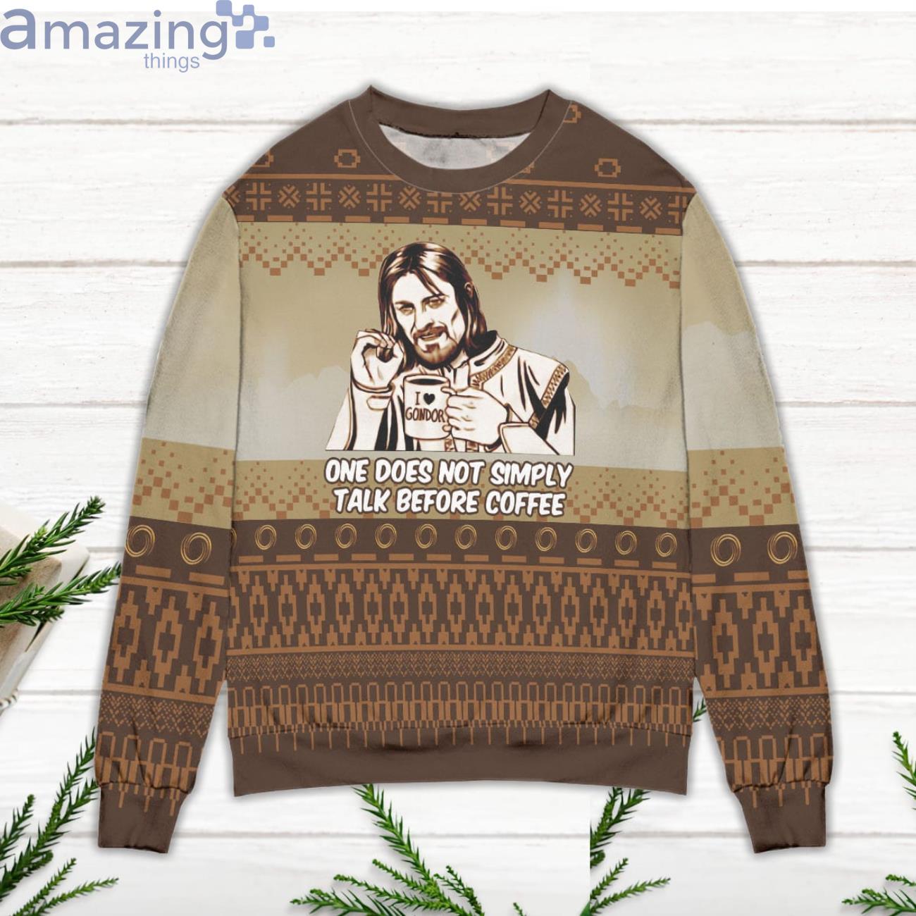 Lord Of The Rings One Does Not Simply Talk Before Coffee Ugly Christmas Sweater image Lord Of The Rings One Does Not Simply Talk Before Coffee Ugly Christmas Sweater Product Photo 2